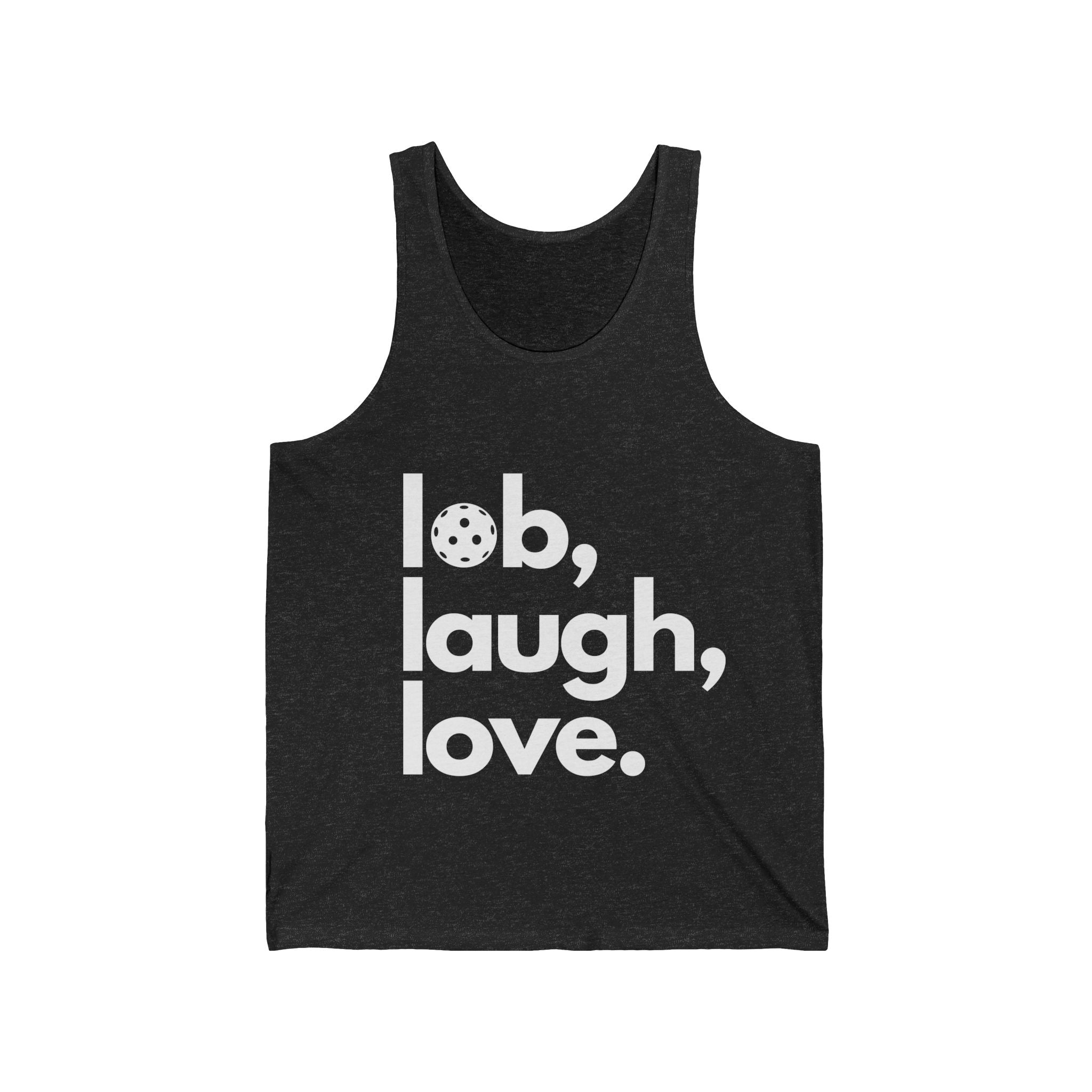Unisex Pickleball Tank - Lob, Laugh, Love.