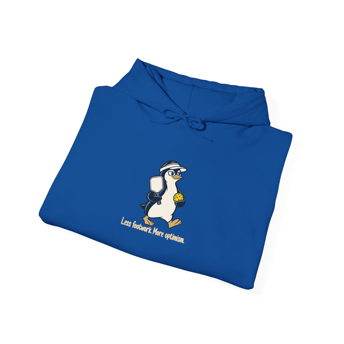 Penguin pickleball hoodie, Less Footwork, More Optimism