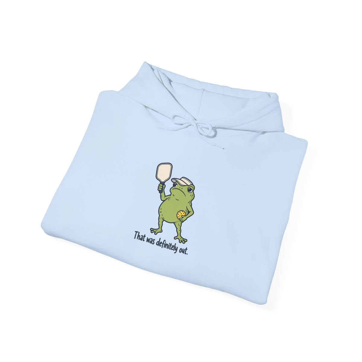 Frog pickleball hoodie, That Was Definitely Out