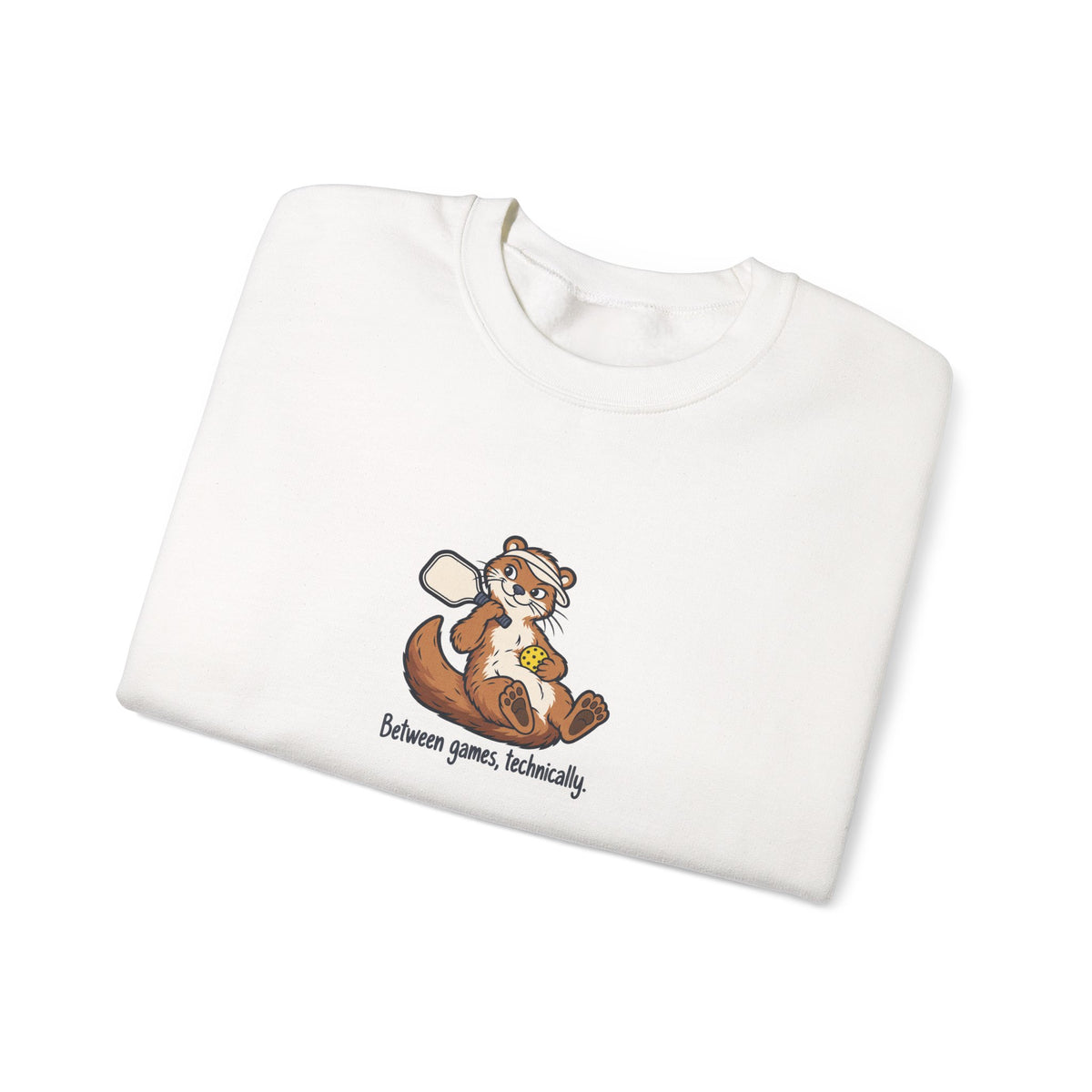 Otter pickleball crewneck sweatshirt, Between Games, Technically