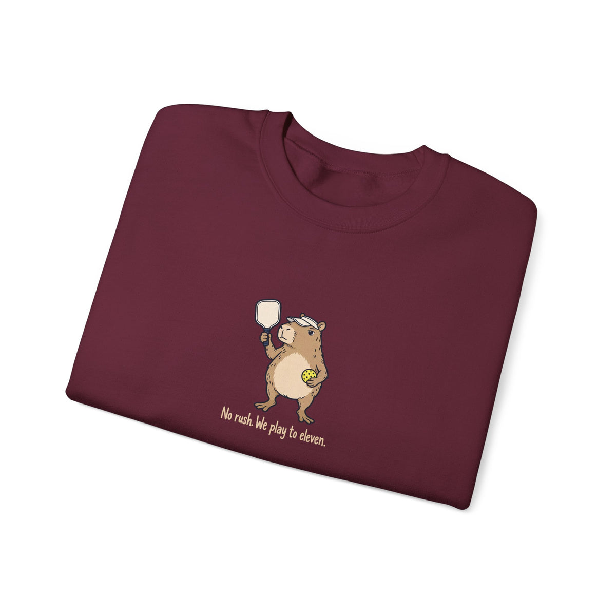 Capybara pickleball crewneck sweatshirt, No Rush, We Play to Eleven