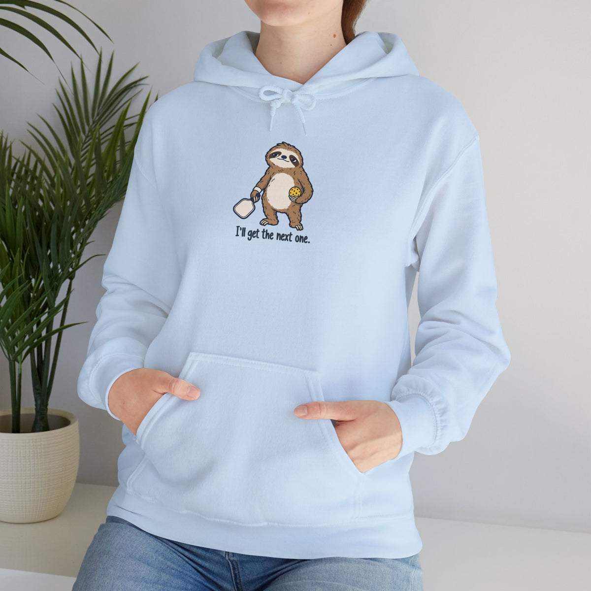 Sloth pickleball hoodie, I'll Get the Next One