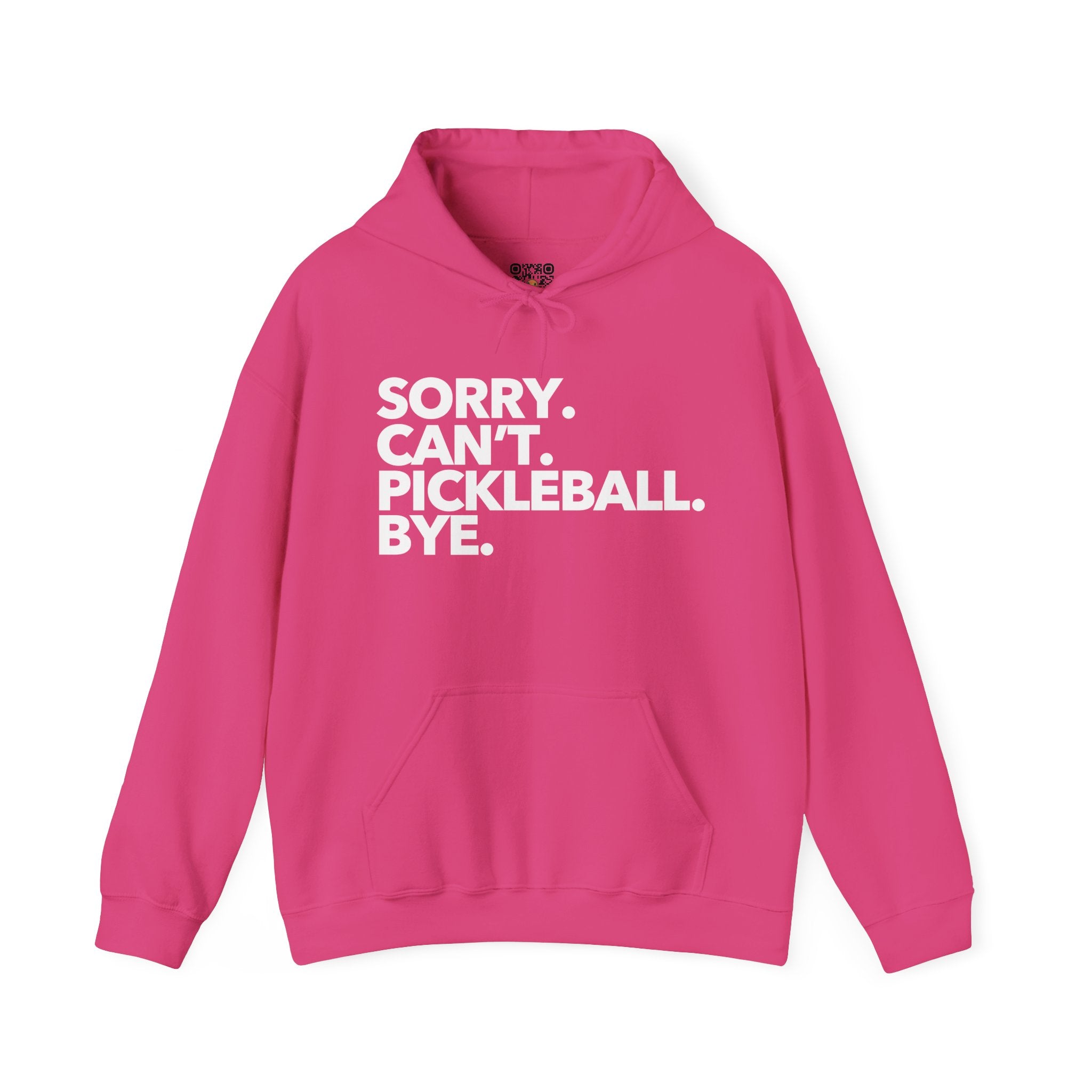 Pickleball Hoodie - White 'Sorry. Can't. Pickleball. Bye.'