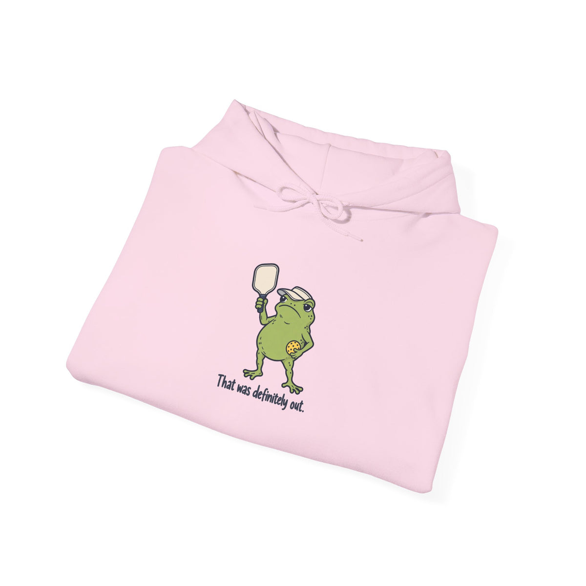 Frog pickleball hoodie, That Was Definitely Out