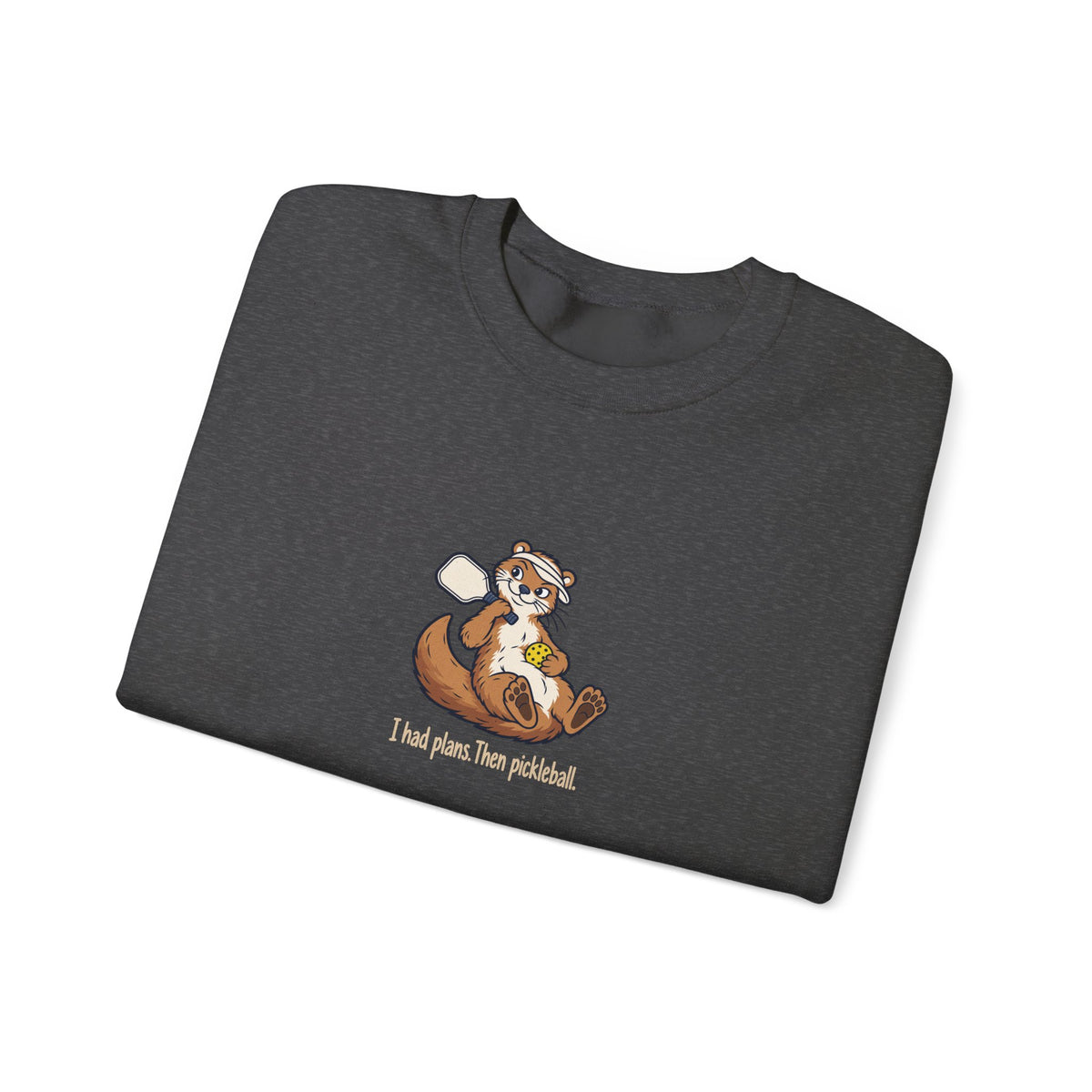 Otter pickleball crewneck sweatshirt, I Had Plans, Then Pickleball