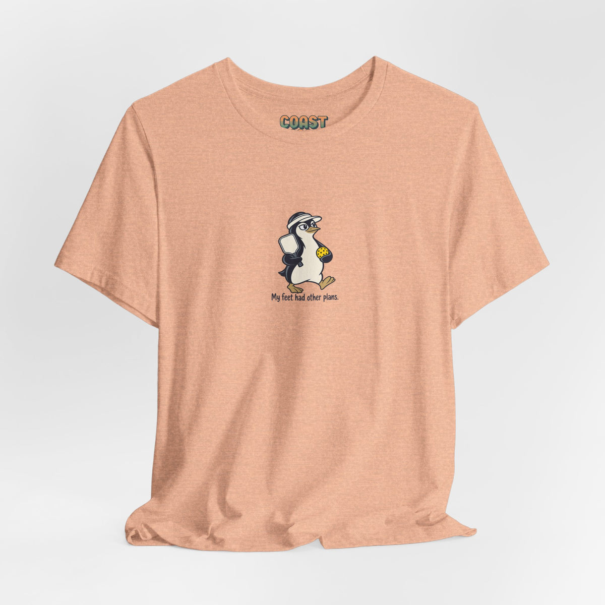 Penguin pickleball t-shirt, My Feet Had Other Plans
