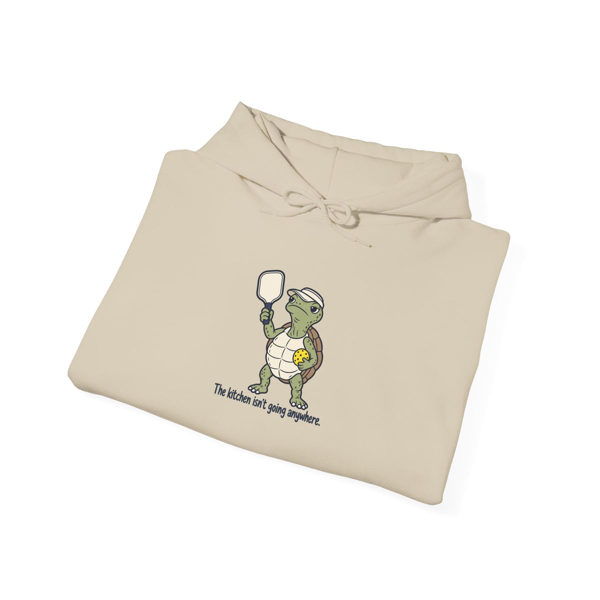 Turtle pickleball hoodie, The Kitchen Isn't Going Anywhere