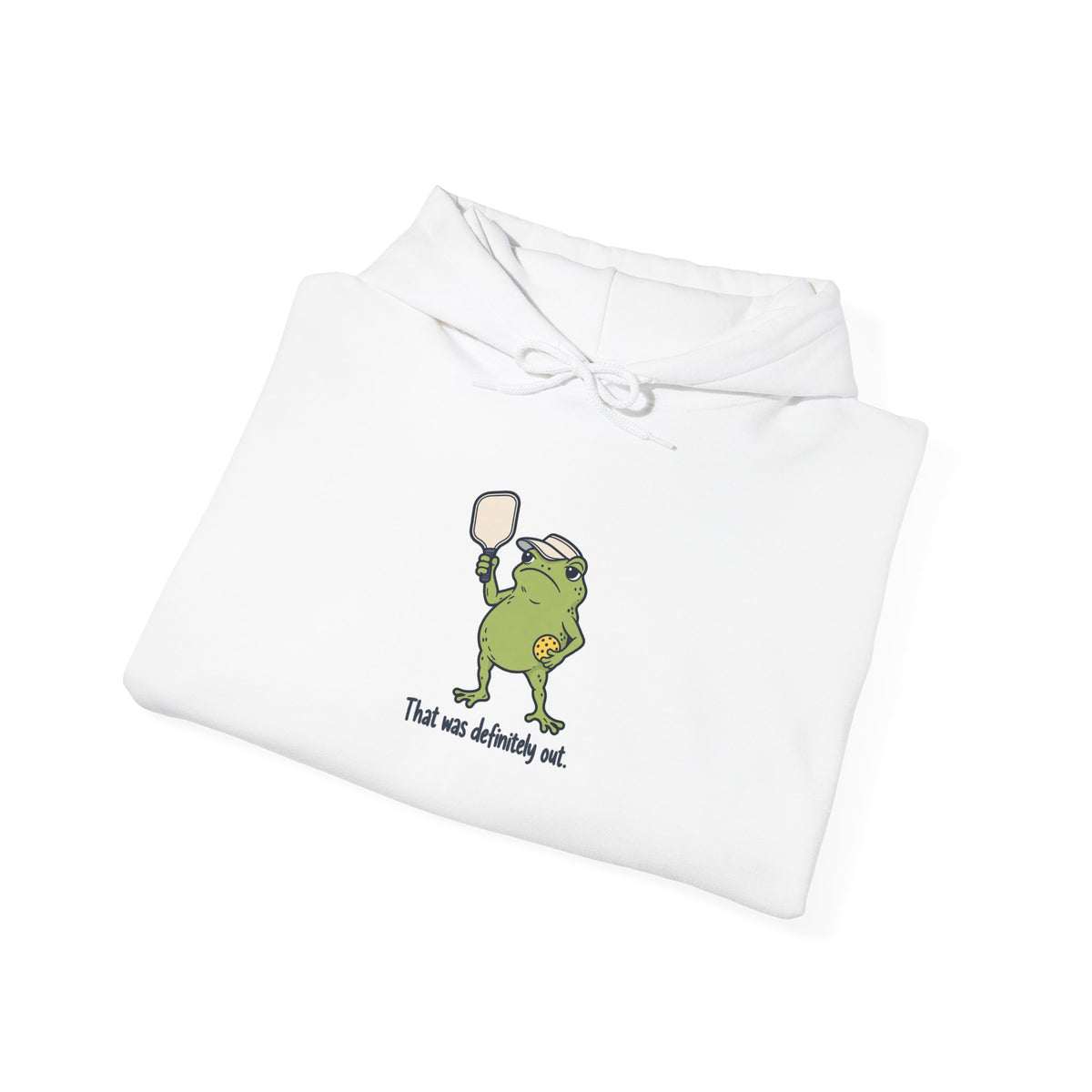 Frog pickleball hoodie, That Was Definitely Out