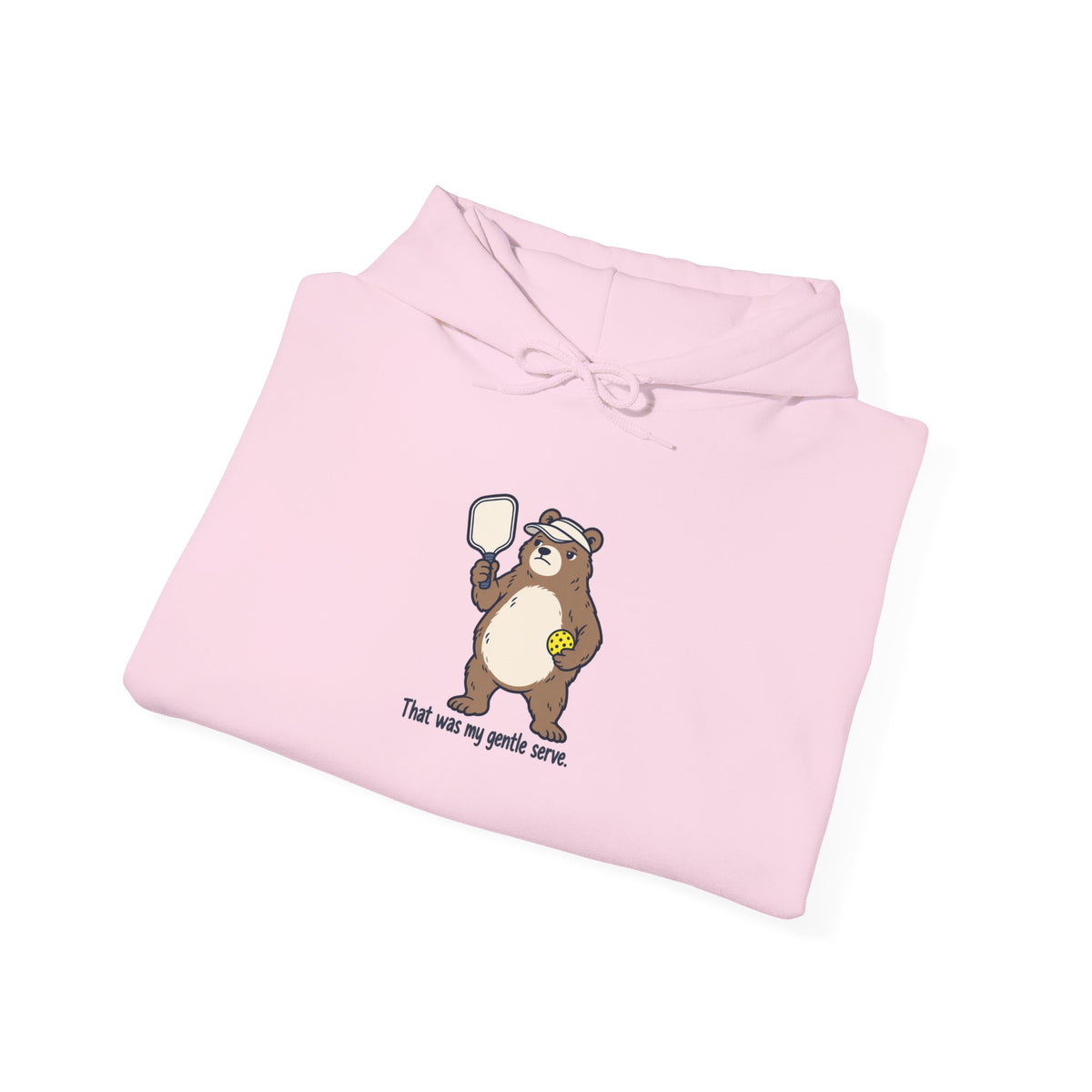 Bear pickleball hoodie, That Was My Gentle Serve
