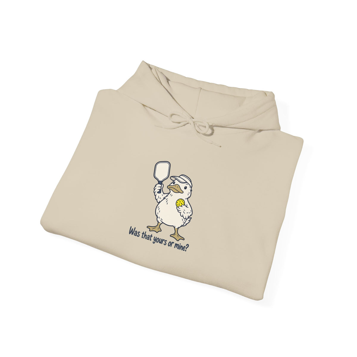 Duck pickleball hoodie, Was That Yours or Mine