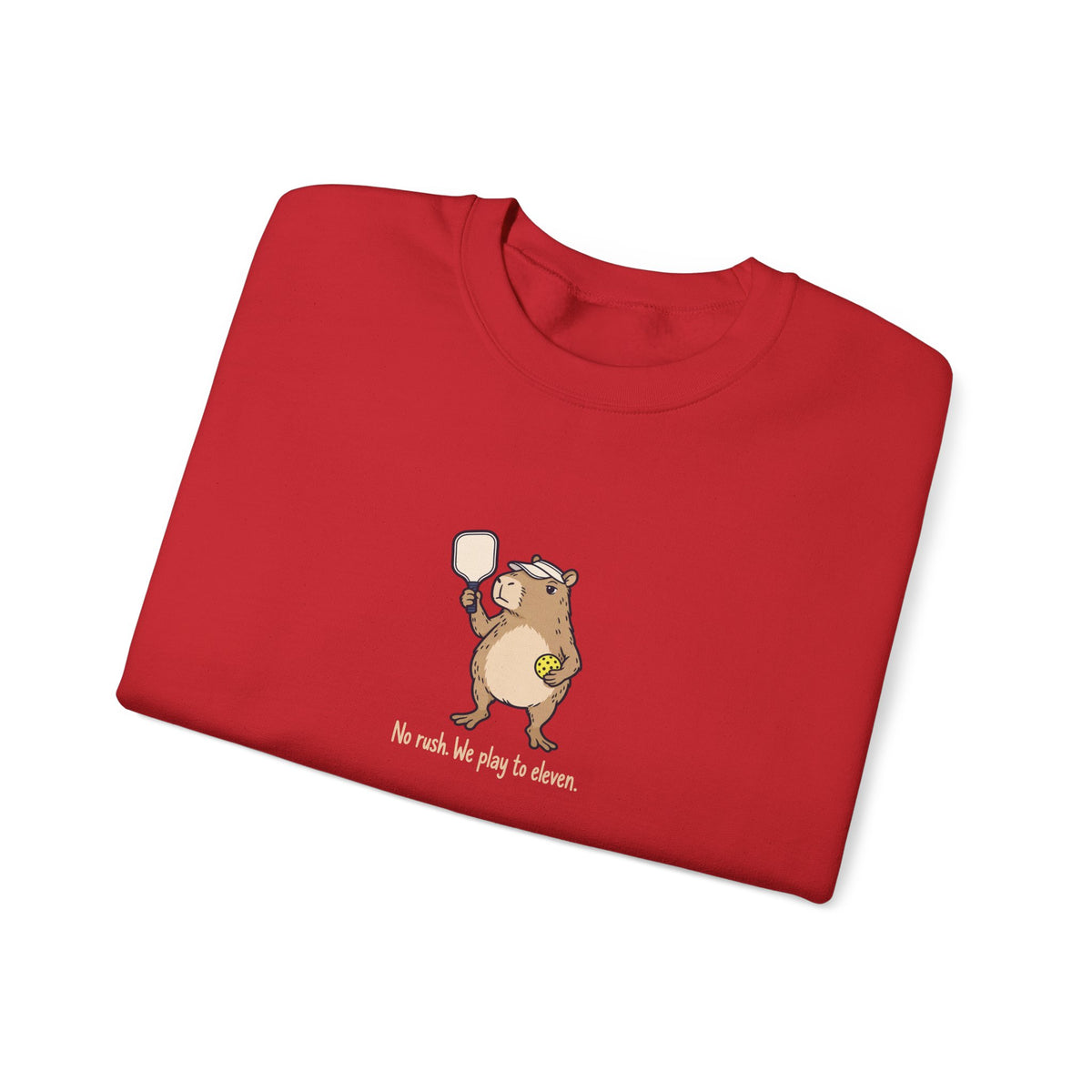 Capybara pickleball crewneck sweatshirt, No Rush, We Play to Eleven