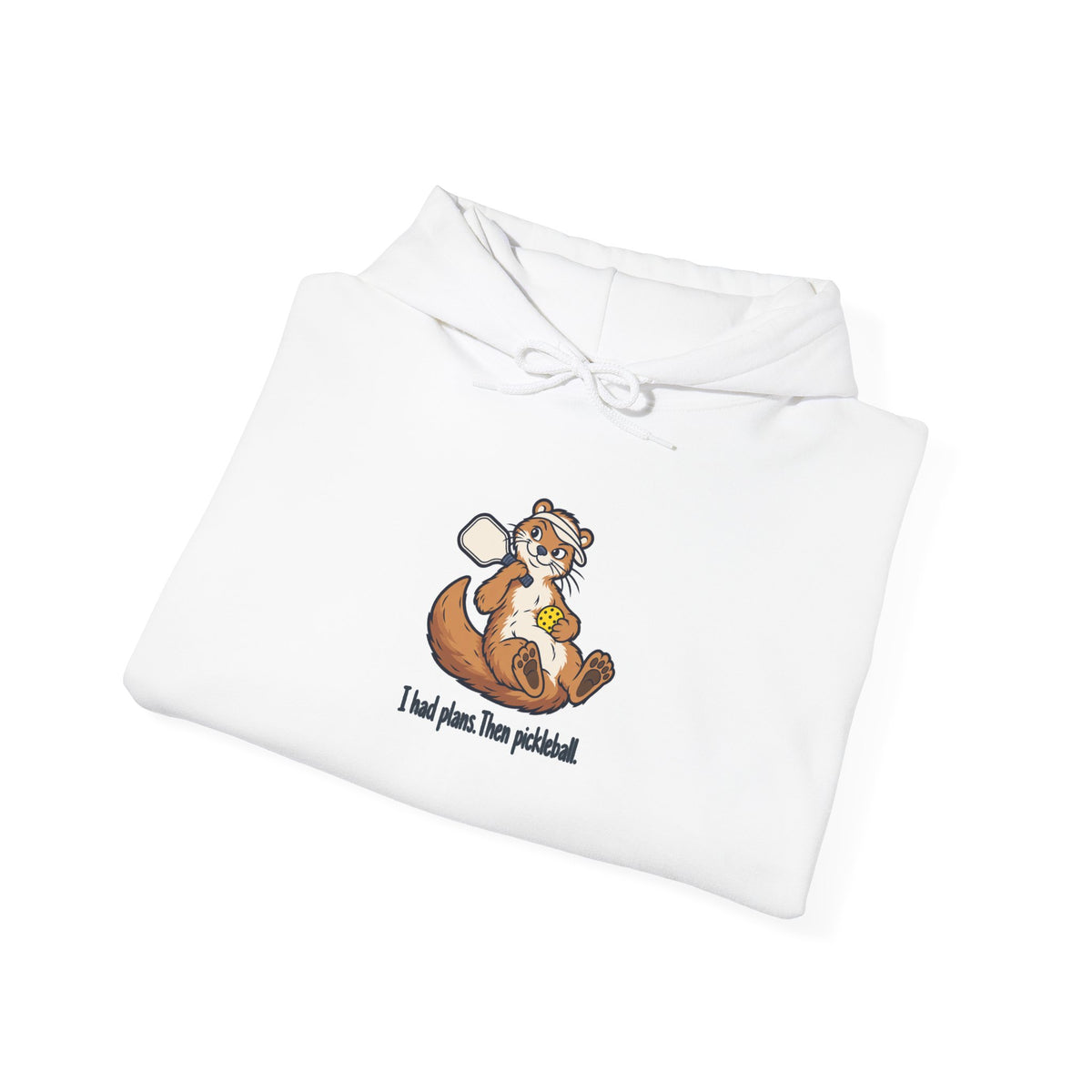 Otter pickleball hoodie, I Had Plans, Then Pickleball