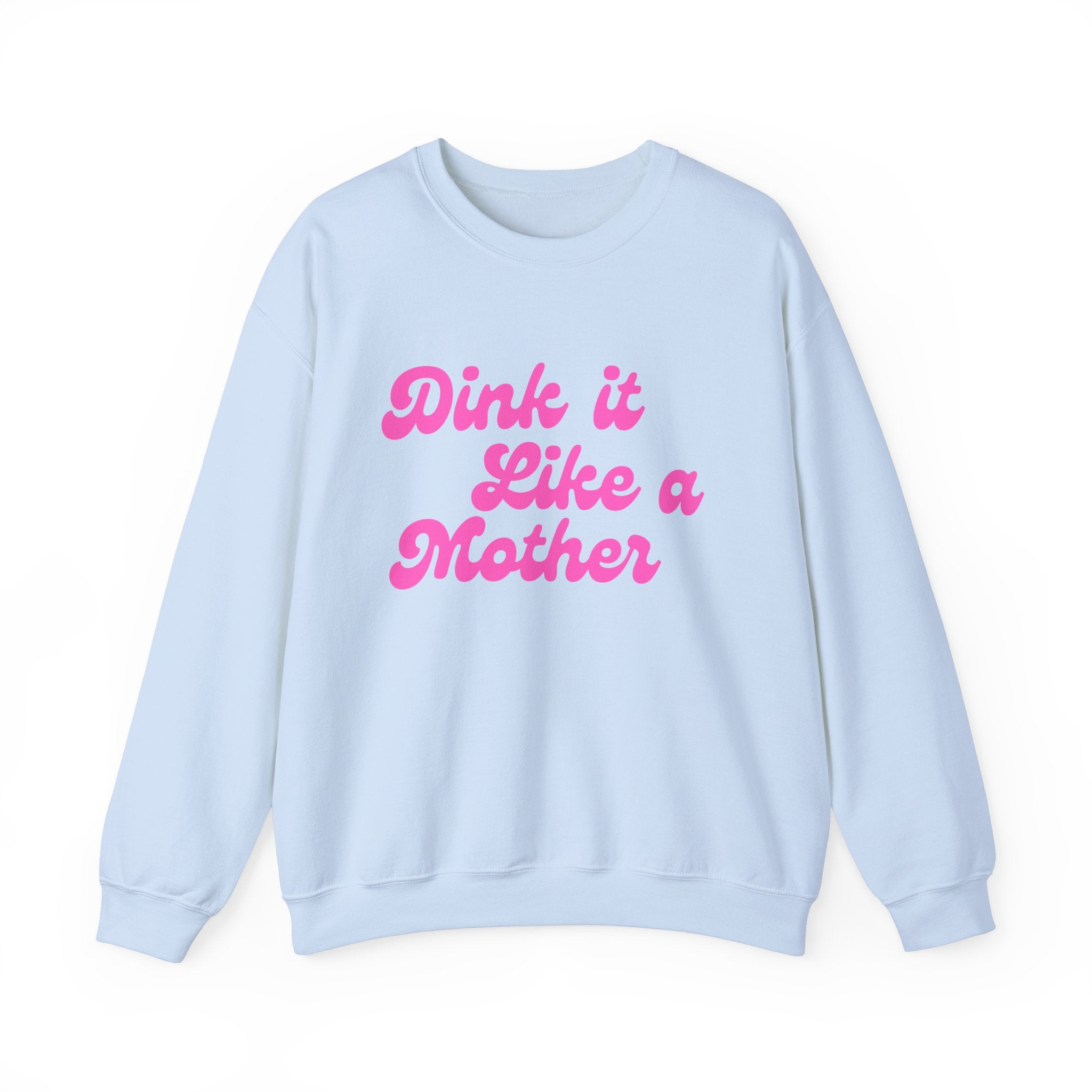 Heavy Blend Crewneck Sweatshirt | Dink it Like a Mother | Pink Wednesdays Collection