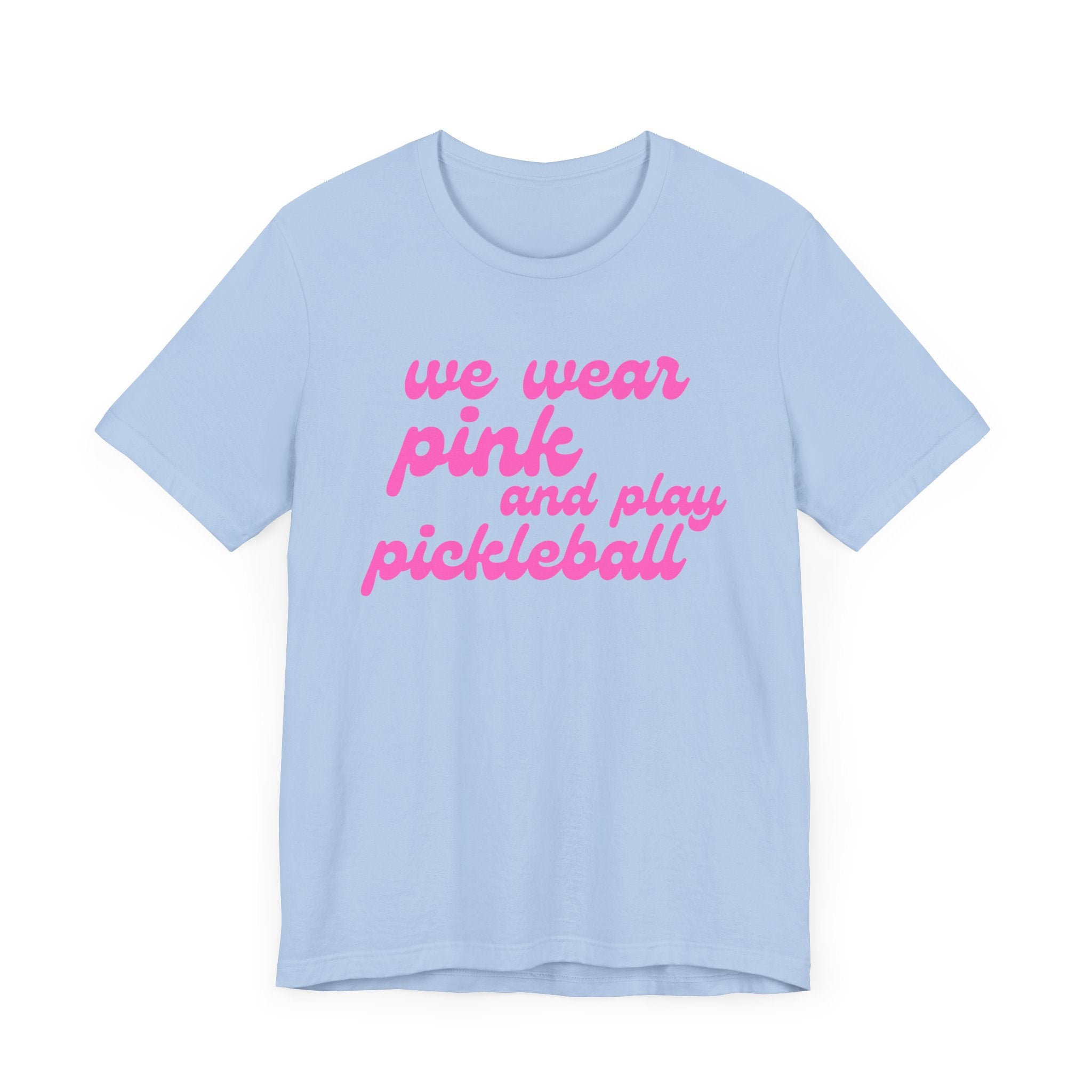 Pickleball T-Shirt | We wear pink and play pickleball | Pink Wednesdays Collection