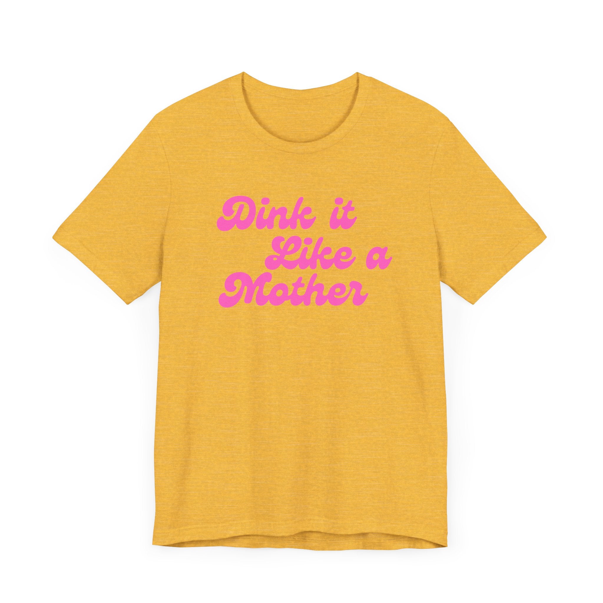 Pickleball T-Shirt | Dink it Like a Mother | Pink Wednesdays Collection