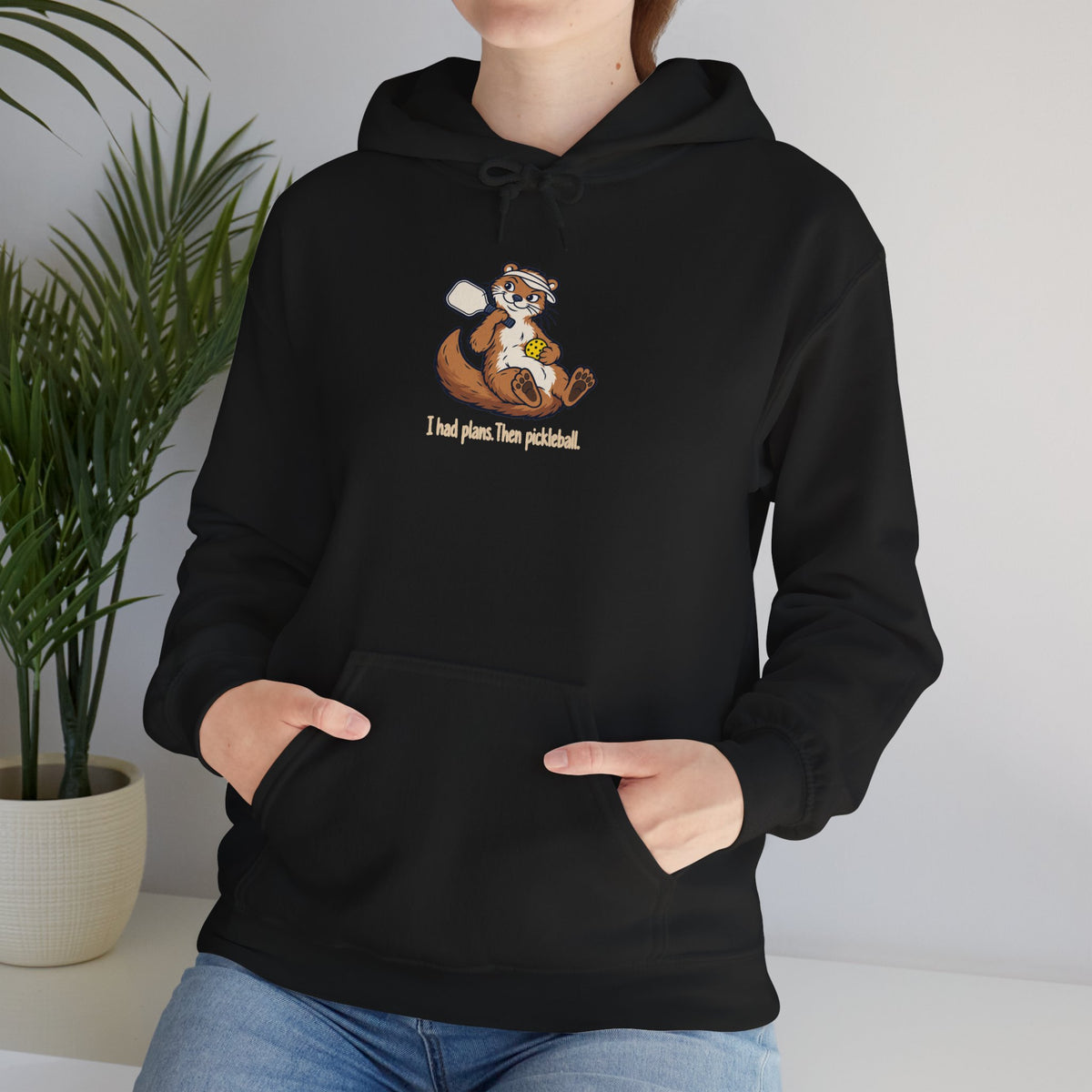 Otter pickleball hoodie, I Had Plans, Then Pickleball
