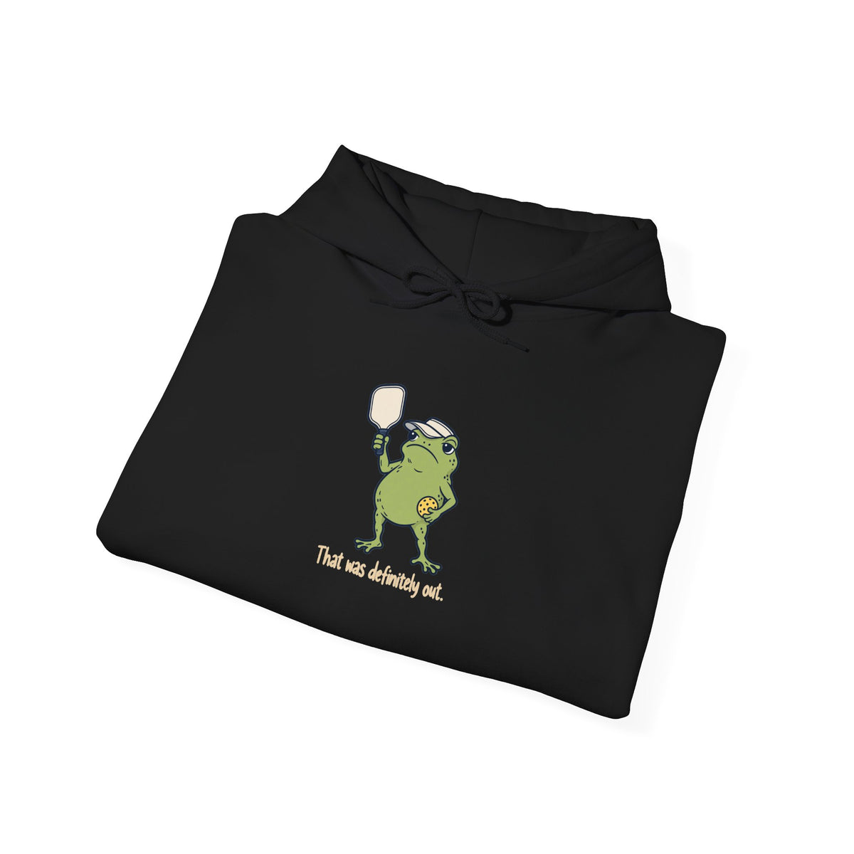 Frog pickleball hoodie, That Was Definitely Out