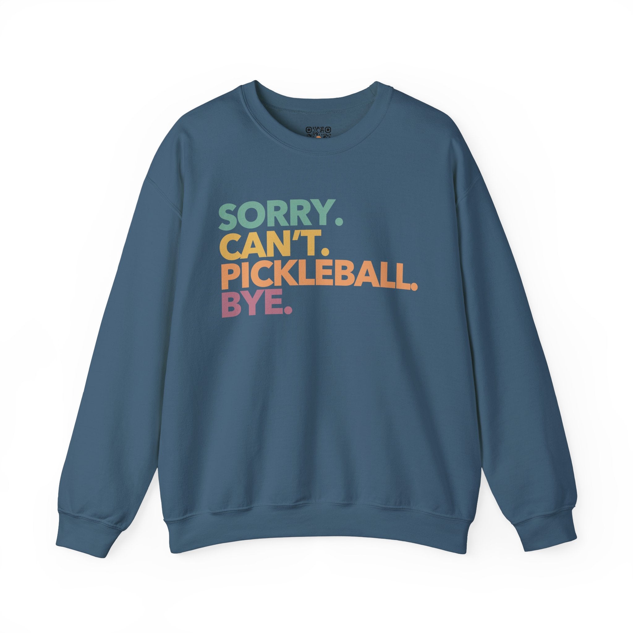 Pickleball Crewneck Sweatshirt - Colorful 'Sorry. Can't. Pickleball. Bye.' - Pickleball Sweatshirt for Women & Men