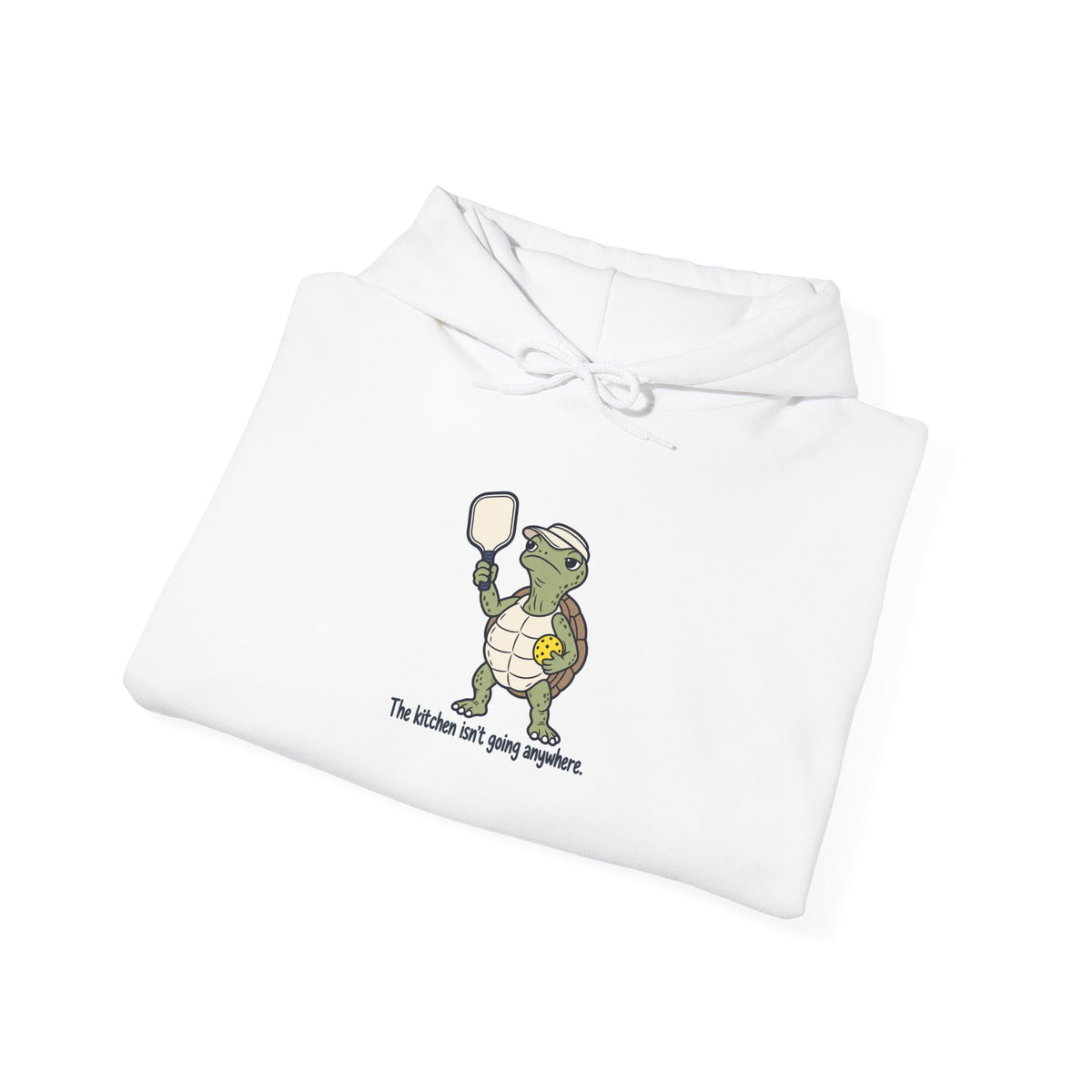 Turtle pickleball hoodie, The Kitchen Isn't Going Anywhere