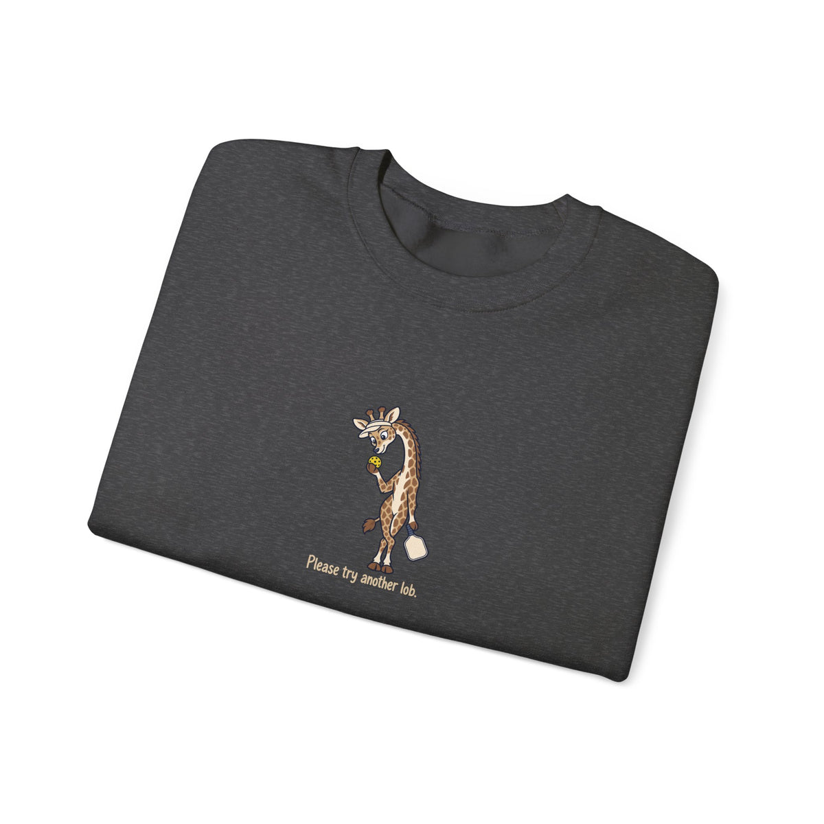 Giraffe pickleball crewneck sweatshirt, Please Try Another Lob