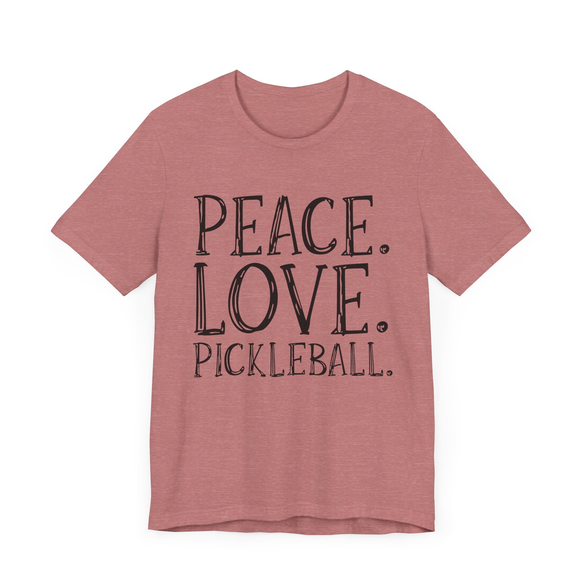 Pickleball T-Shirt - Peace, Love, Pickleball