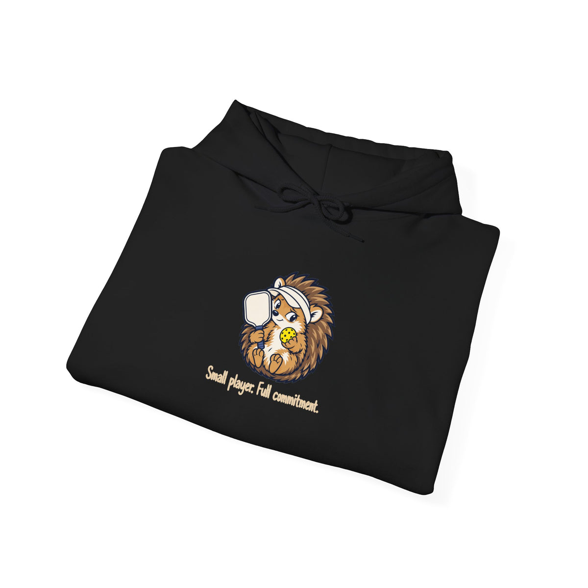 Hedgehog pickleball hoodie, Small Player, Full Commitment