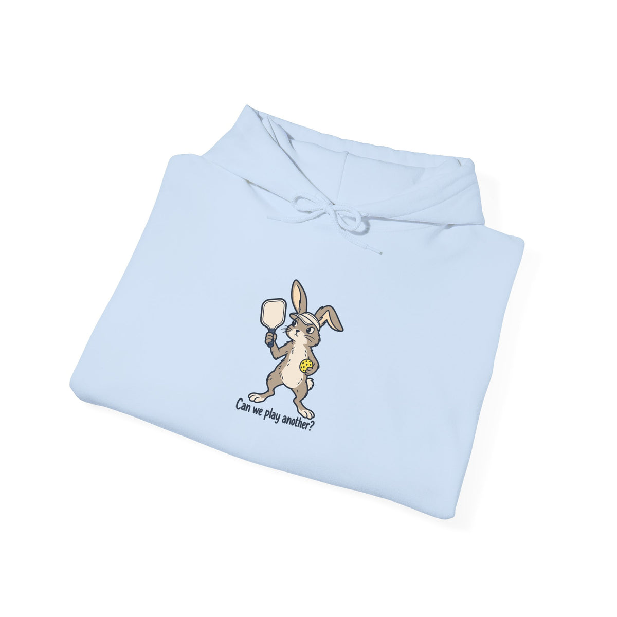 Rabbit pickleball hoodie, Can We Play Another