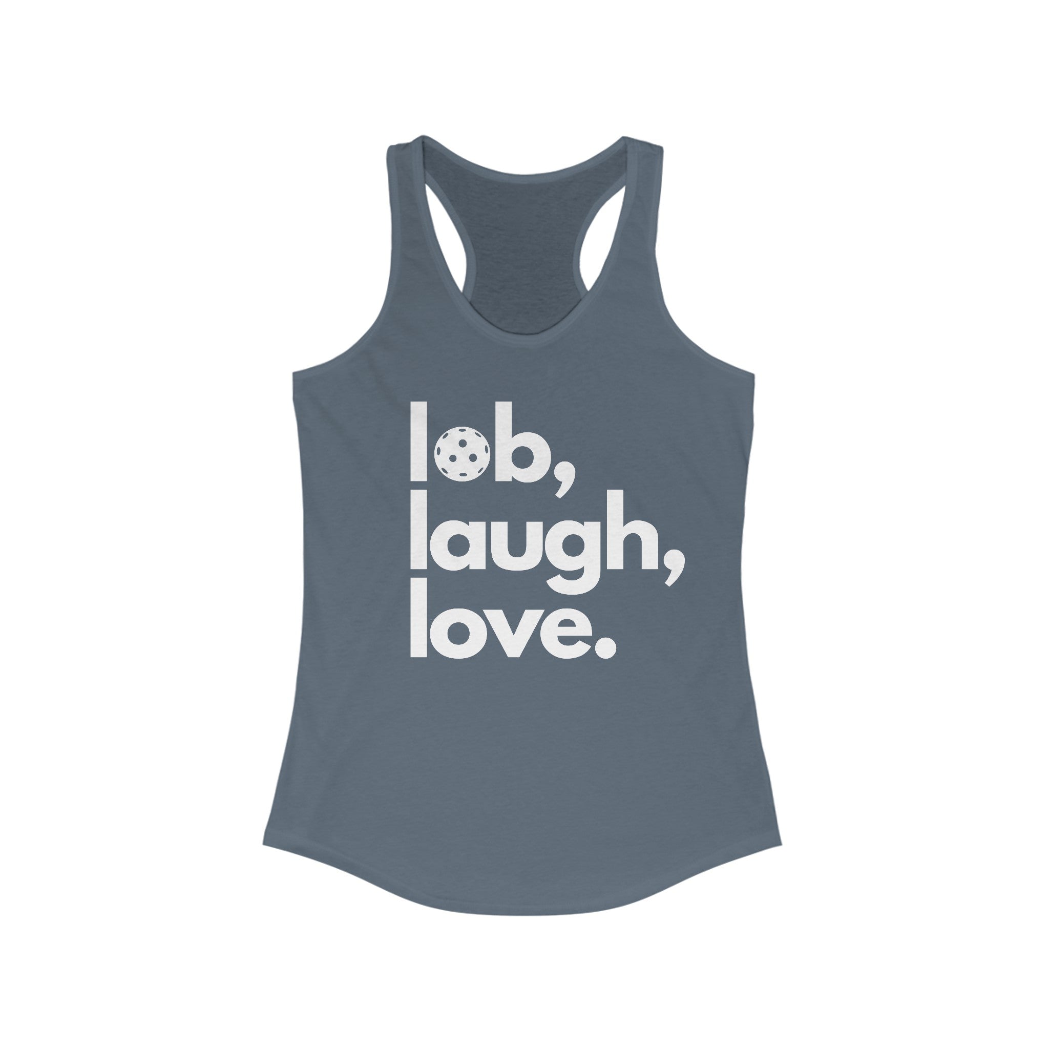 Women's Racerback Slim Fit Pickleball Tank - Lob, Laugh, Love.