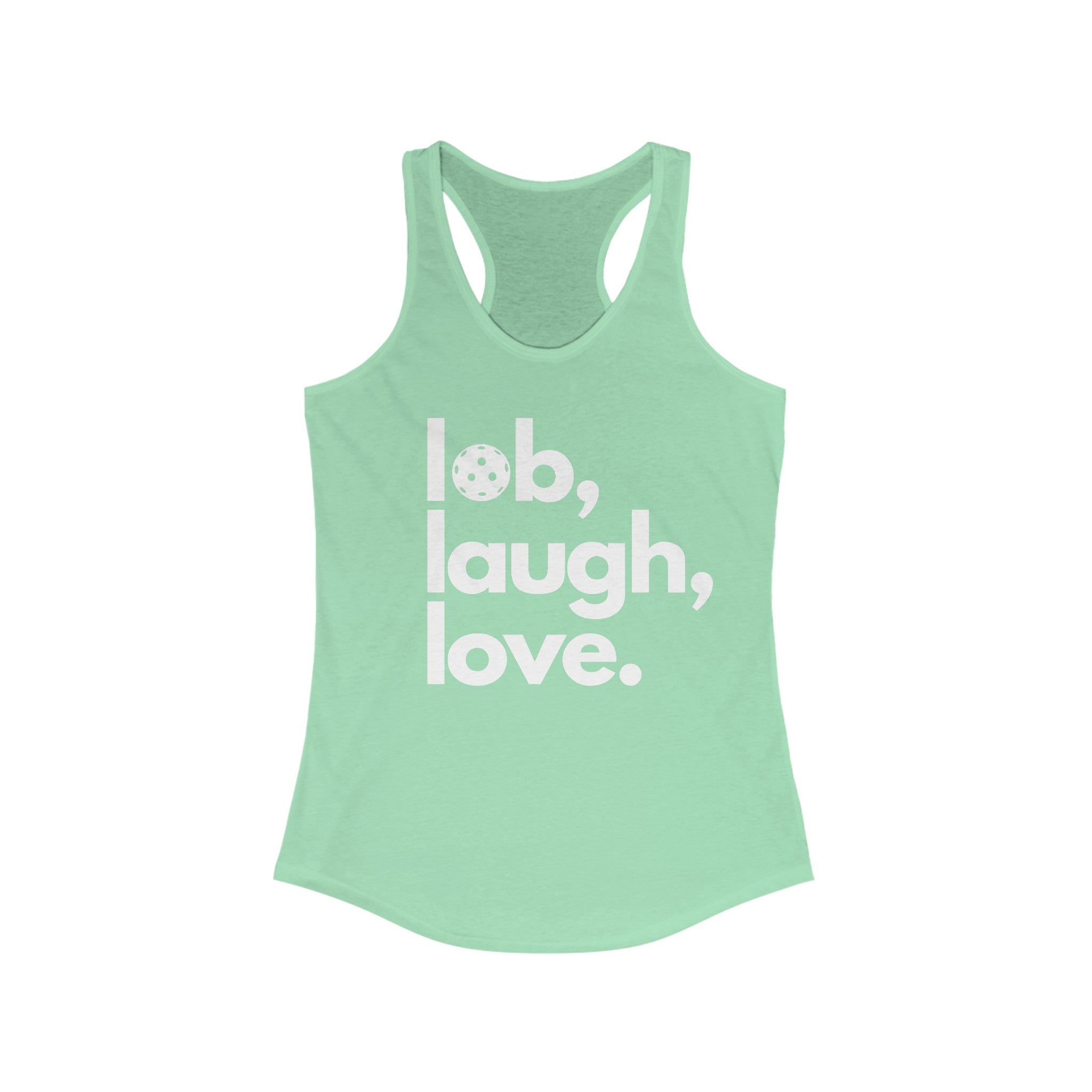 Women's Racerback Slim Fit Pickleball Tank - Lob, Laugh, Love.