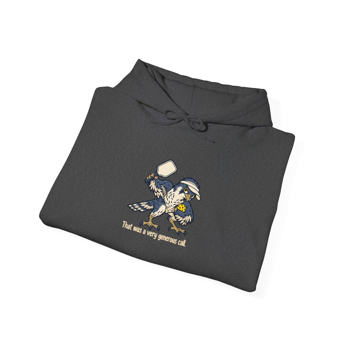 Falcon pickleball hoodie, That Was a Very Generous Call