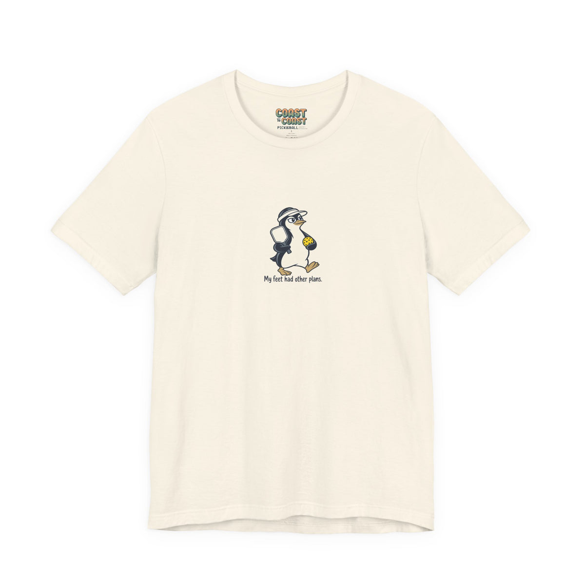 Penguin pickleball t-shirt in Natural, My Feet Had Other Plans