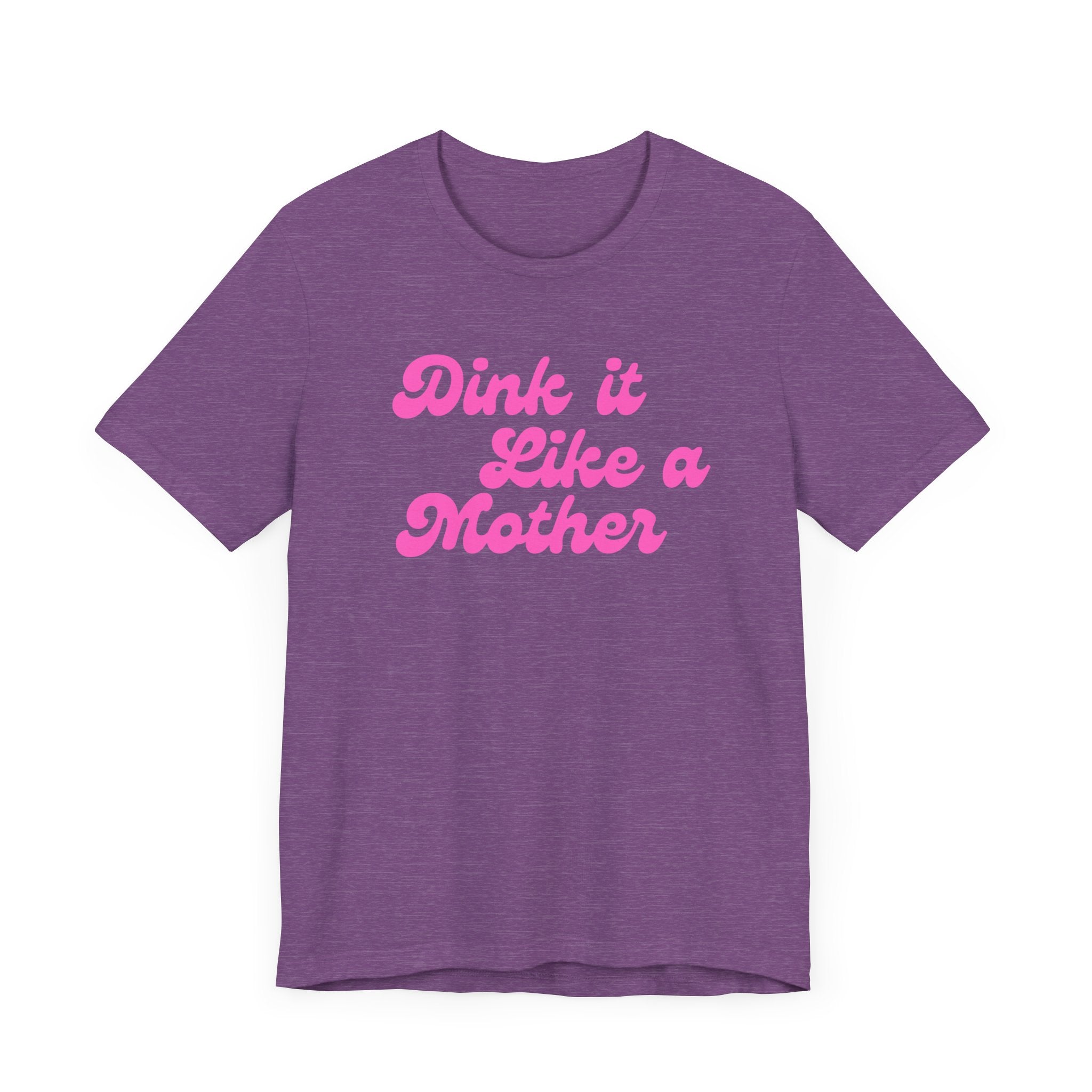 Pickleball T-Shirt | Dink it Like a Mother | Pink Wednesdays Collection