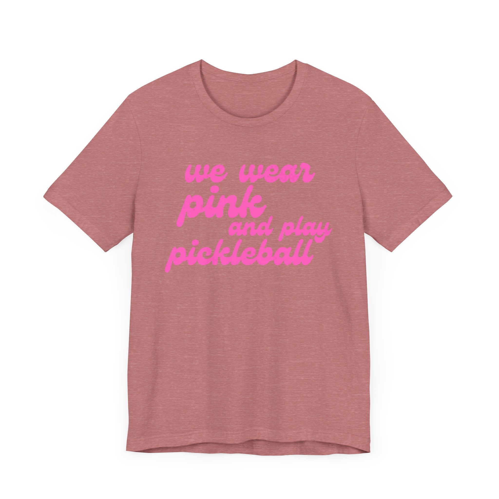 Pickleball T-Shirt | We wear pink and play pickleball | Pink Wednesdays Collection