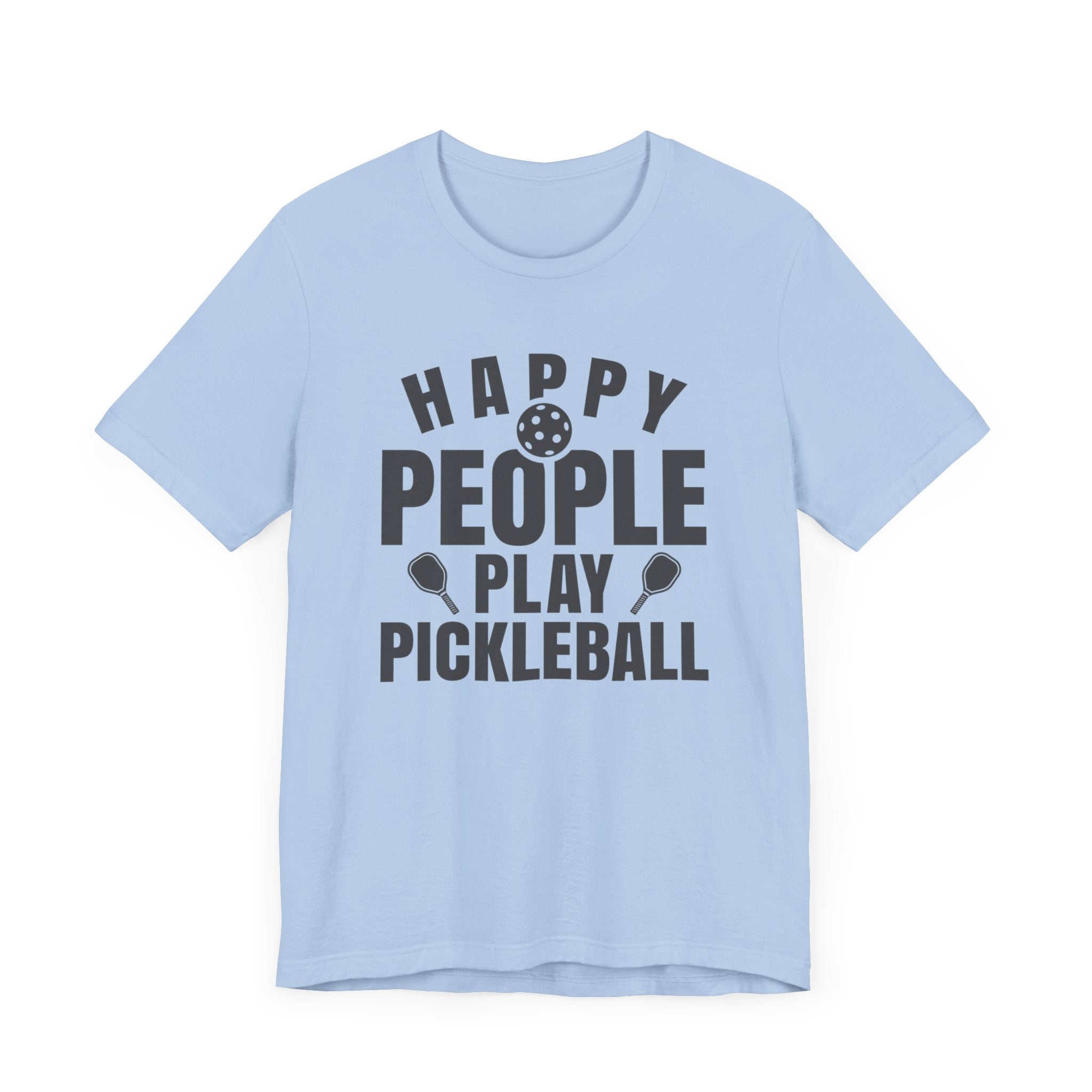 Pickleball T-Shirt - Happy People Play Pickleball