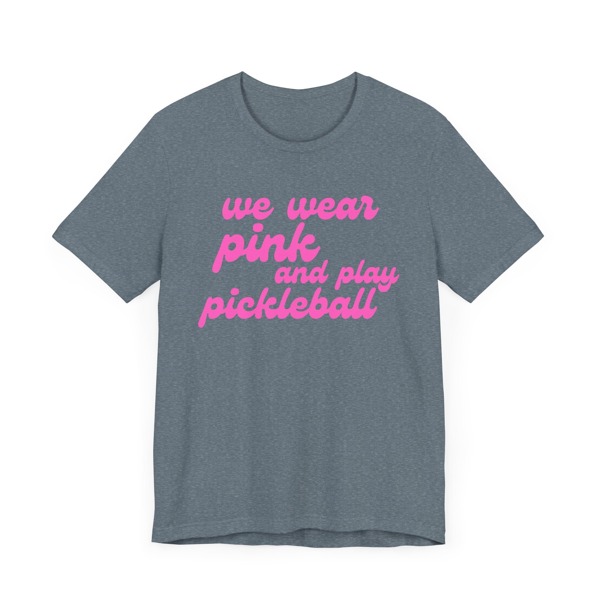 Pickleball T-Shirt | We wear pink and play pickleball | Pink Wednesdays Collection
