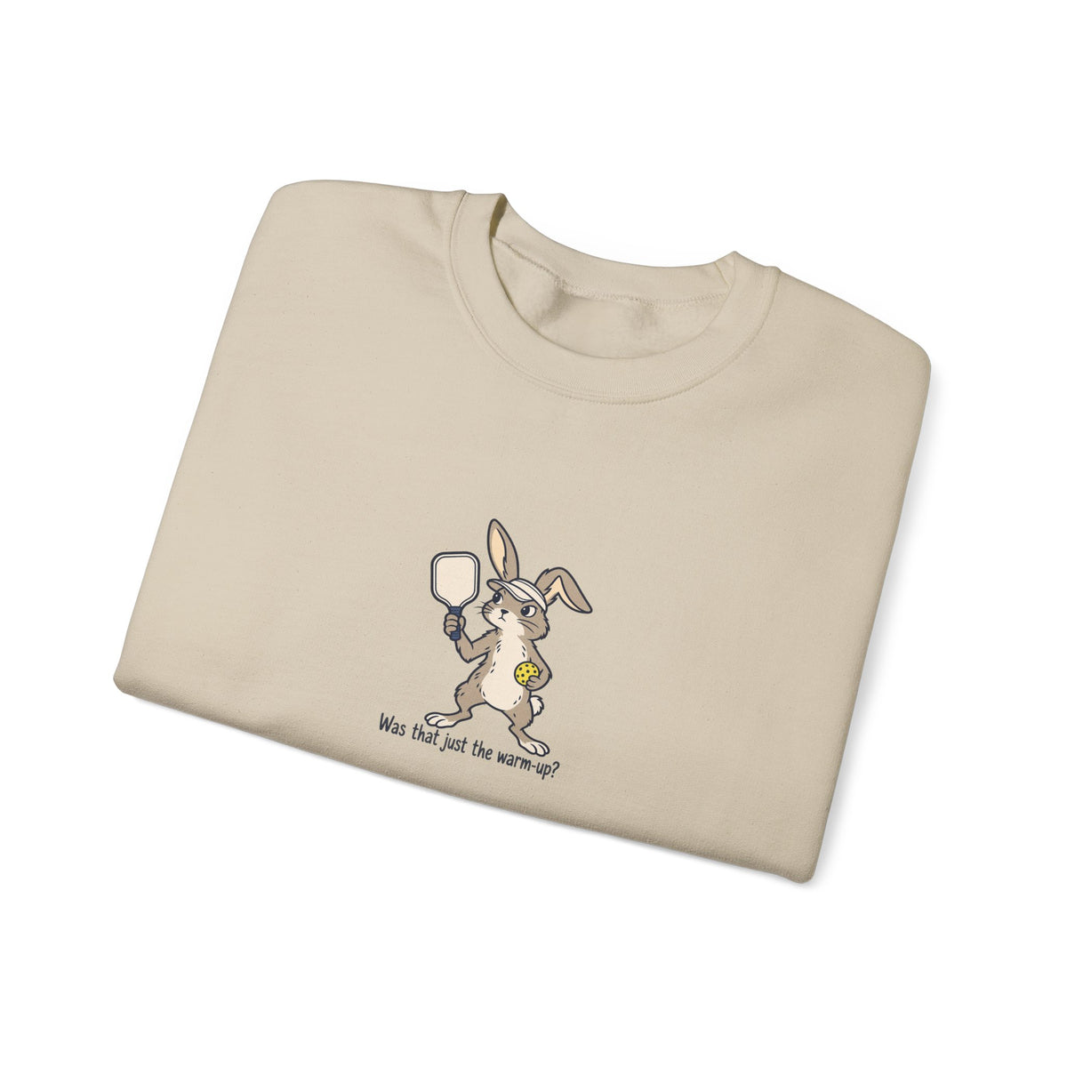 Rabbit pickleball crewneck sweatshirt, Was That Just the Warm-Up