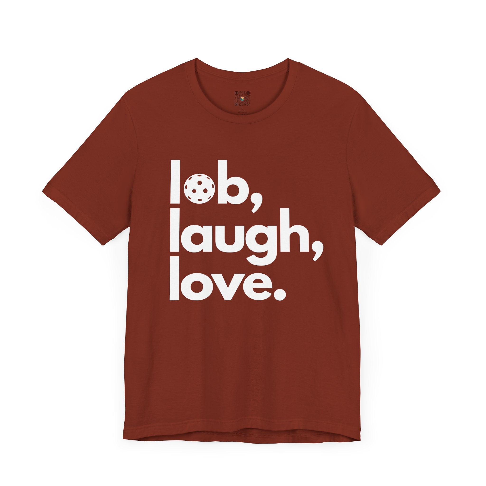 Pickleball T-Shirt - Lob, Laugh, Love.