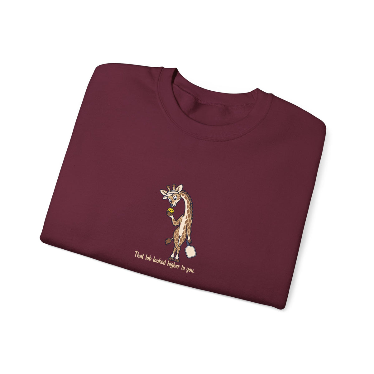 Giraffe pickleball crewneck sweatshirt, That Lob Looked Higher to You
