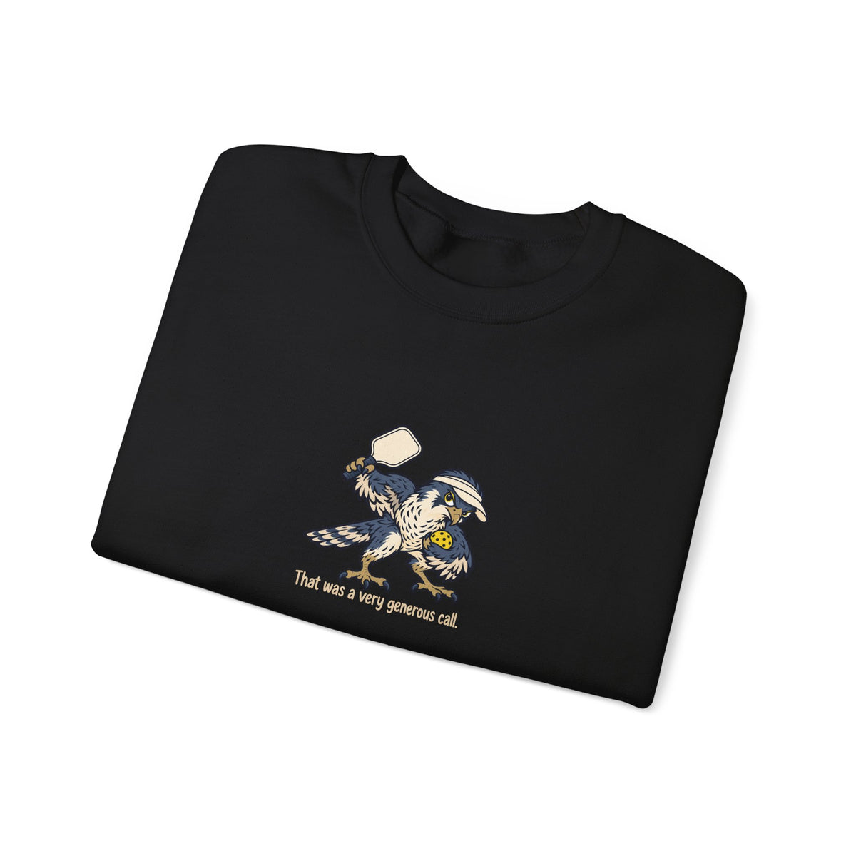 Falcon pickleball crewneck sweatshirt, That Was a Very Generous Call