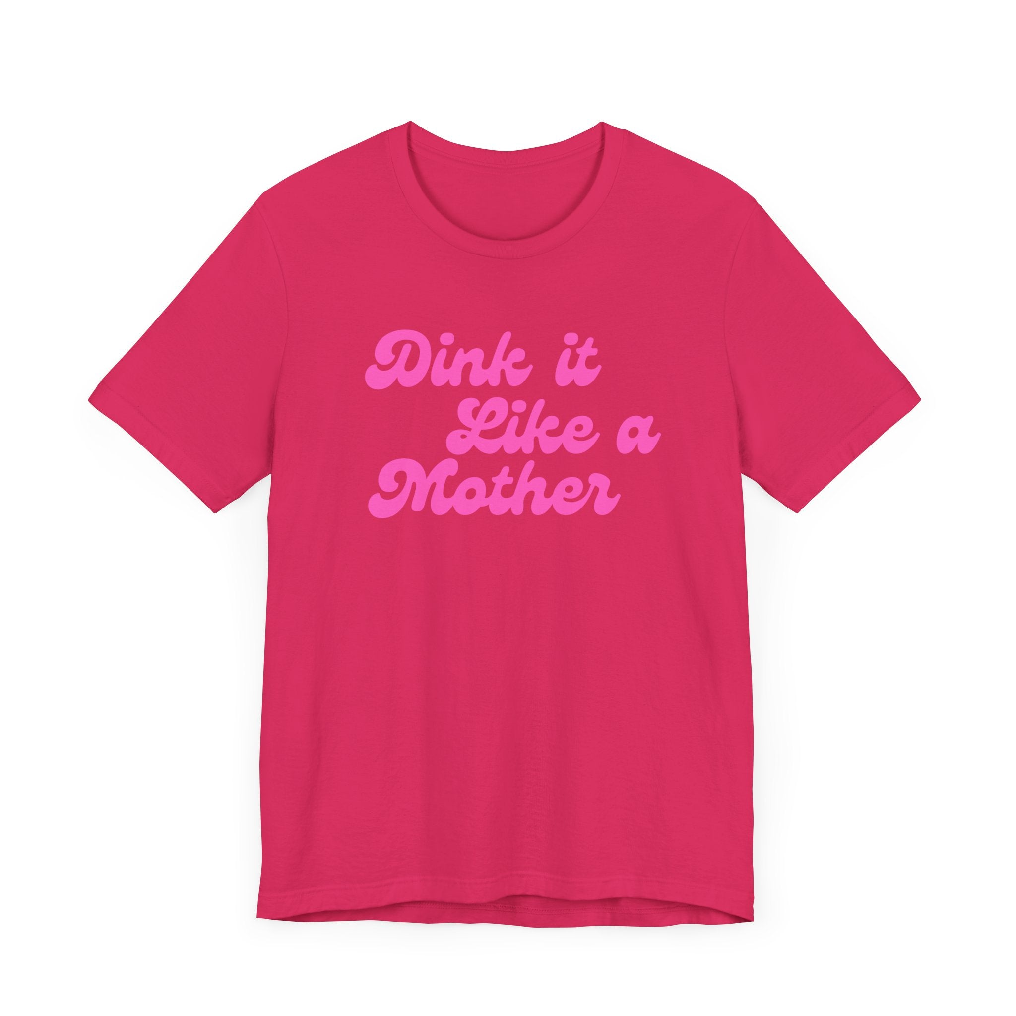 Pickleball T-Shirt | Dink it Like a Mother | Pink Wednesdays Collection