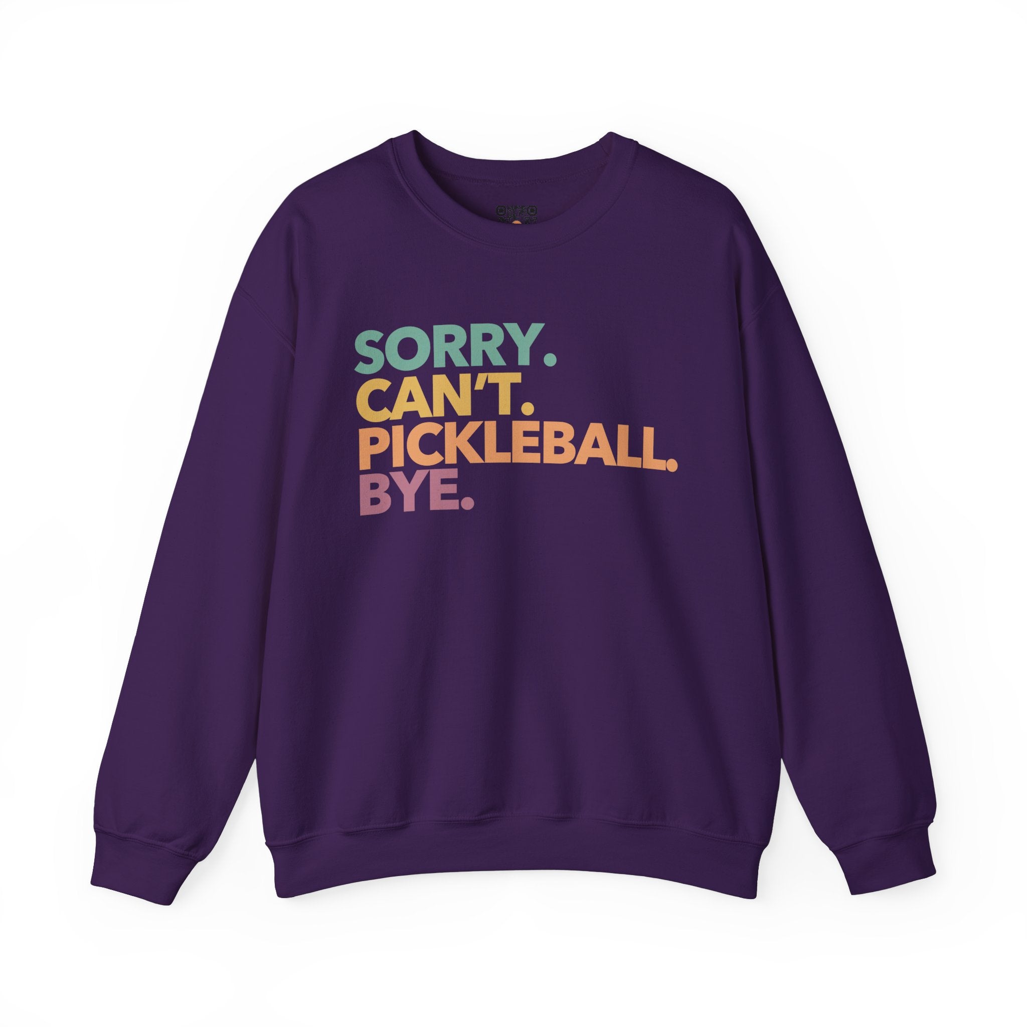 Pickleball Crewneck Sweatshirt - Colorful 'Sorry. Can't. Pickleball. Bye.' - Pickleball Sweatshirt for Women & Men