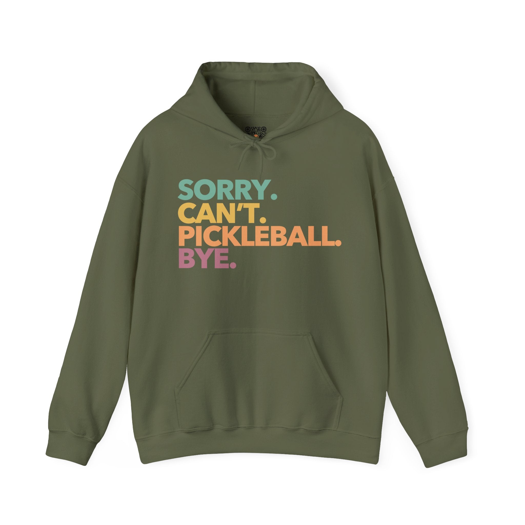 Pickleball Hoodie - Colorful 'Sorry. Can't. Pickleball. Bye.'