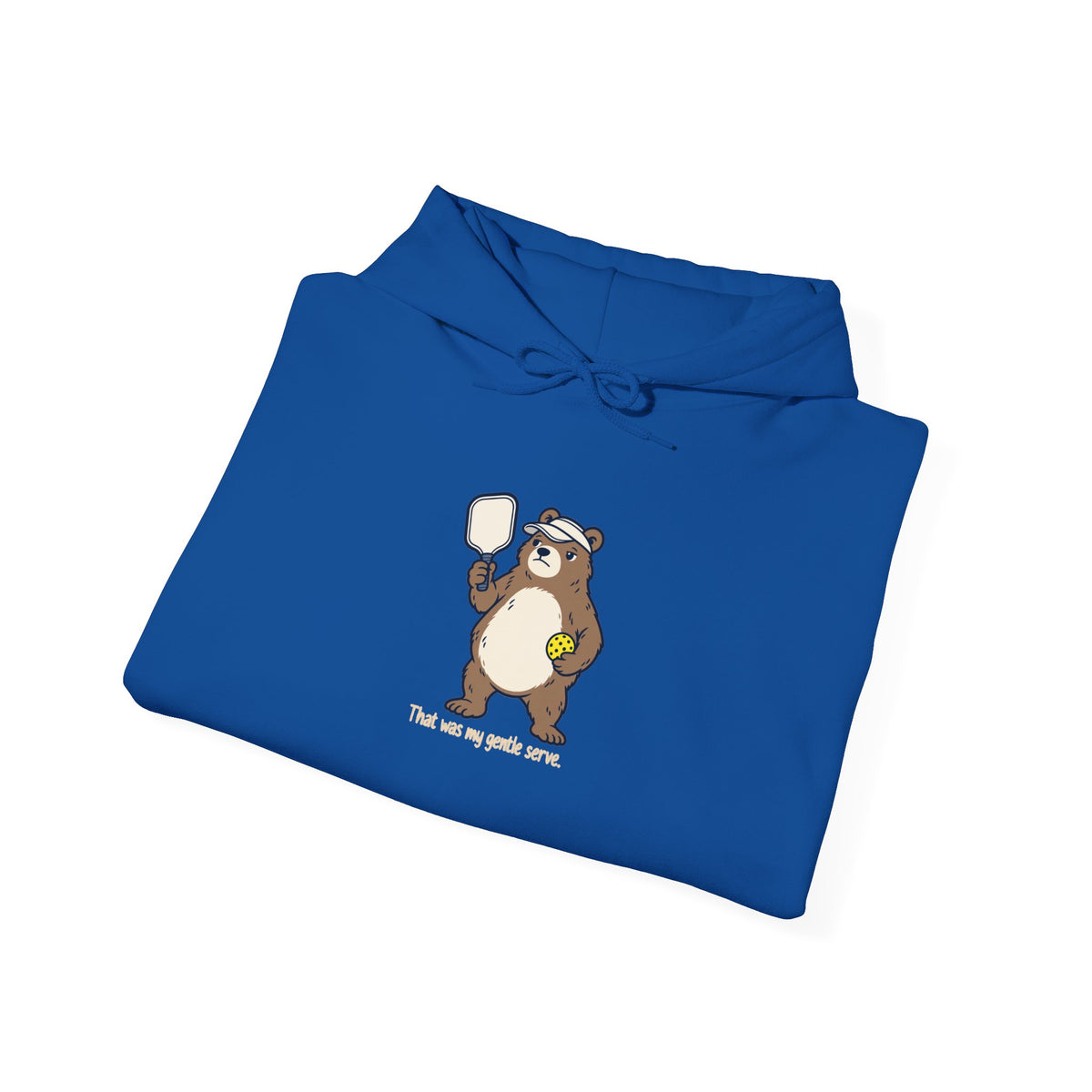 Bear pickleball hoodie, That Was My Gentle Serve