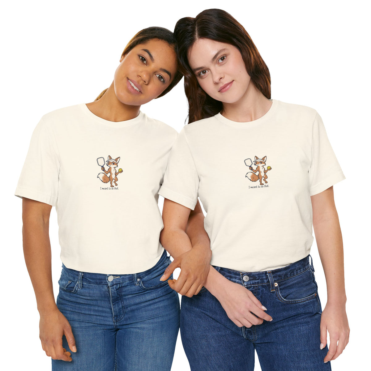 Fox pickleball t-shirt, I Meant to Do That