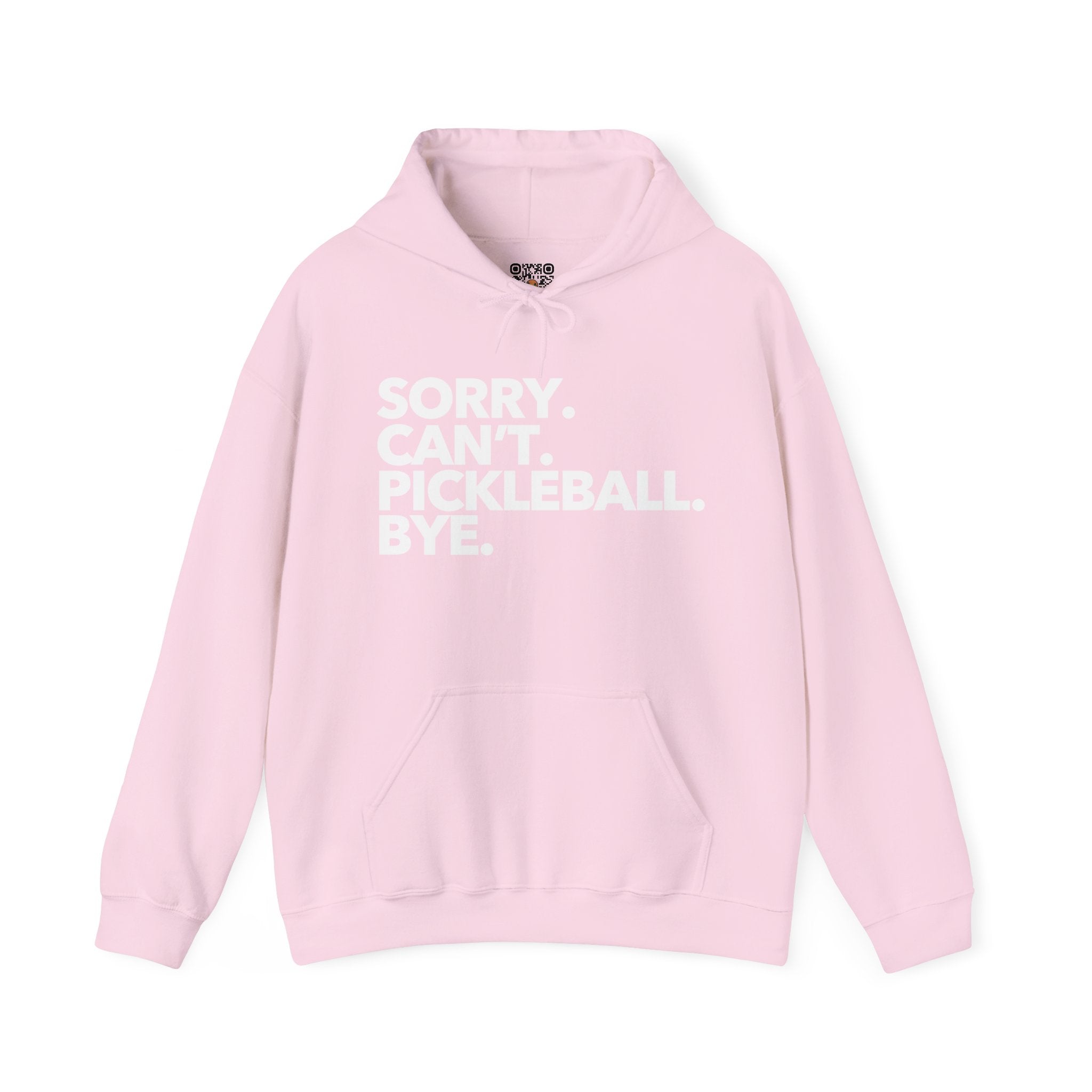 Pickleball Hoodie - White 'Sorry. Can't. Pickleball. Bye.'