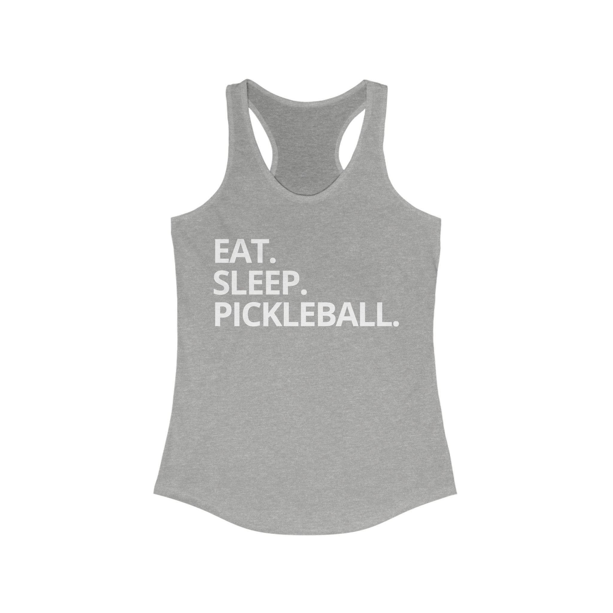 Women's Racerback Slim Fit Pickleball Tank - Eat. Sleep. Pickleball.