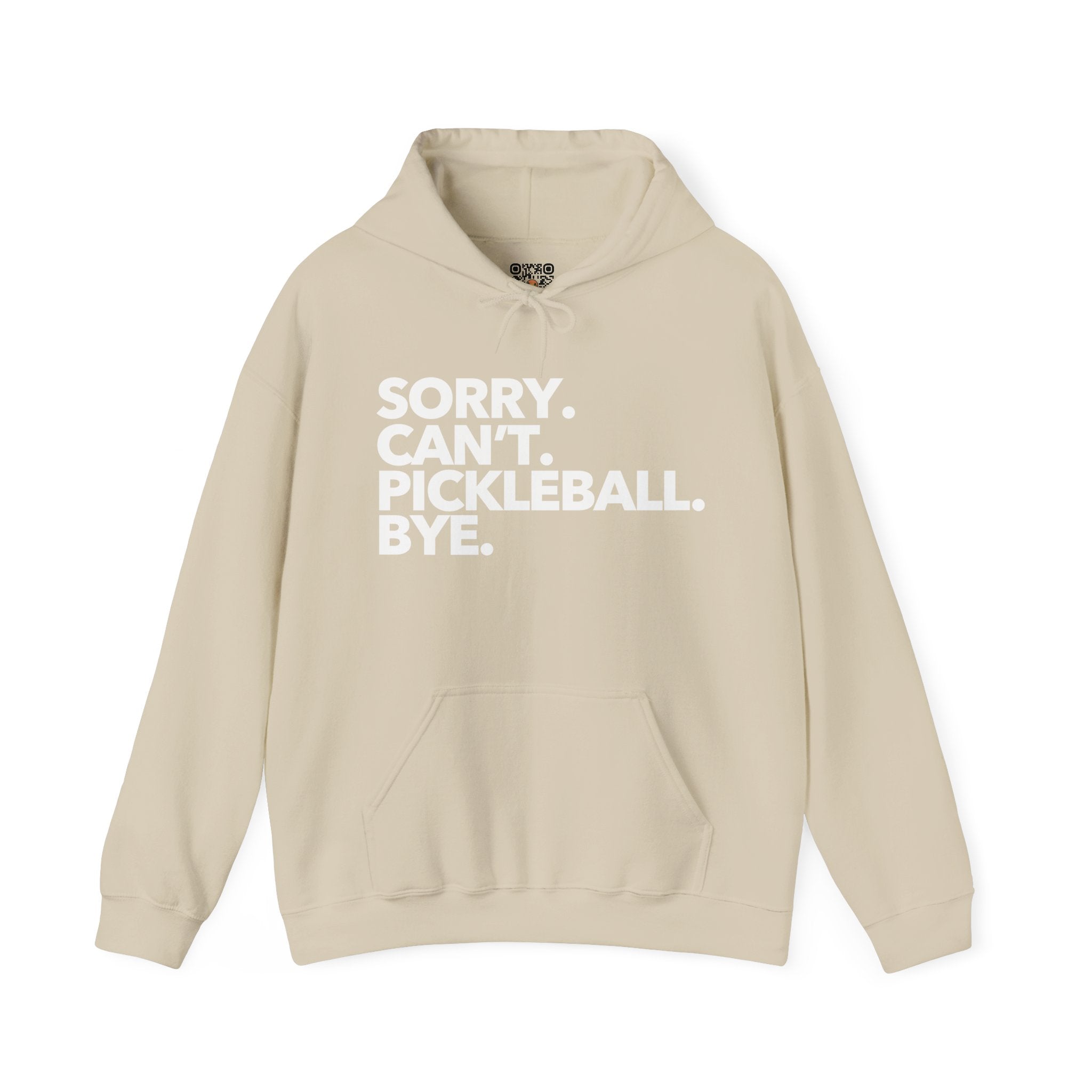 Pickleball Hoodie - White 'Sorry. Can't. Pickleball. Bye.'