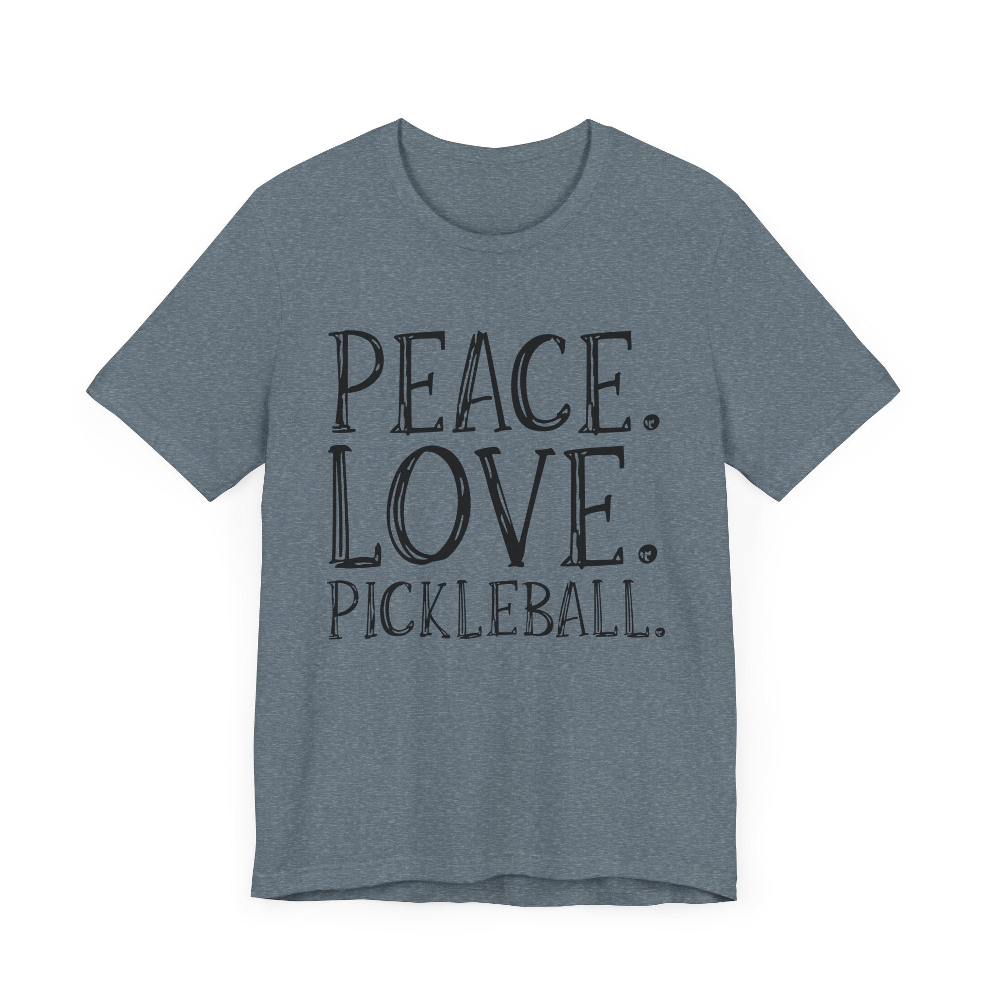 Pickleball T-Shirt - Peace, Love, Pickleball