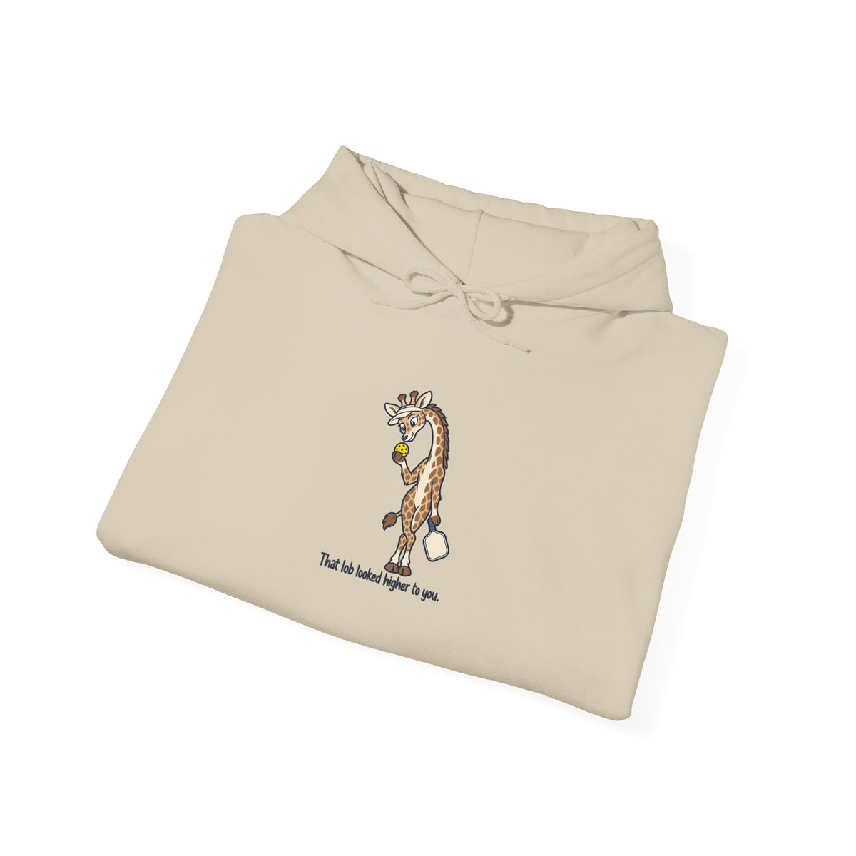 Giraffe pickleball hoodie, That Lob Looked Higher to You