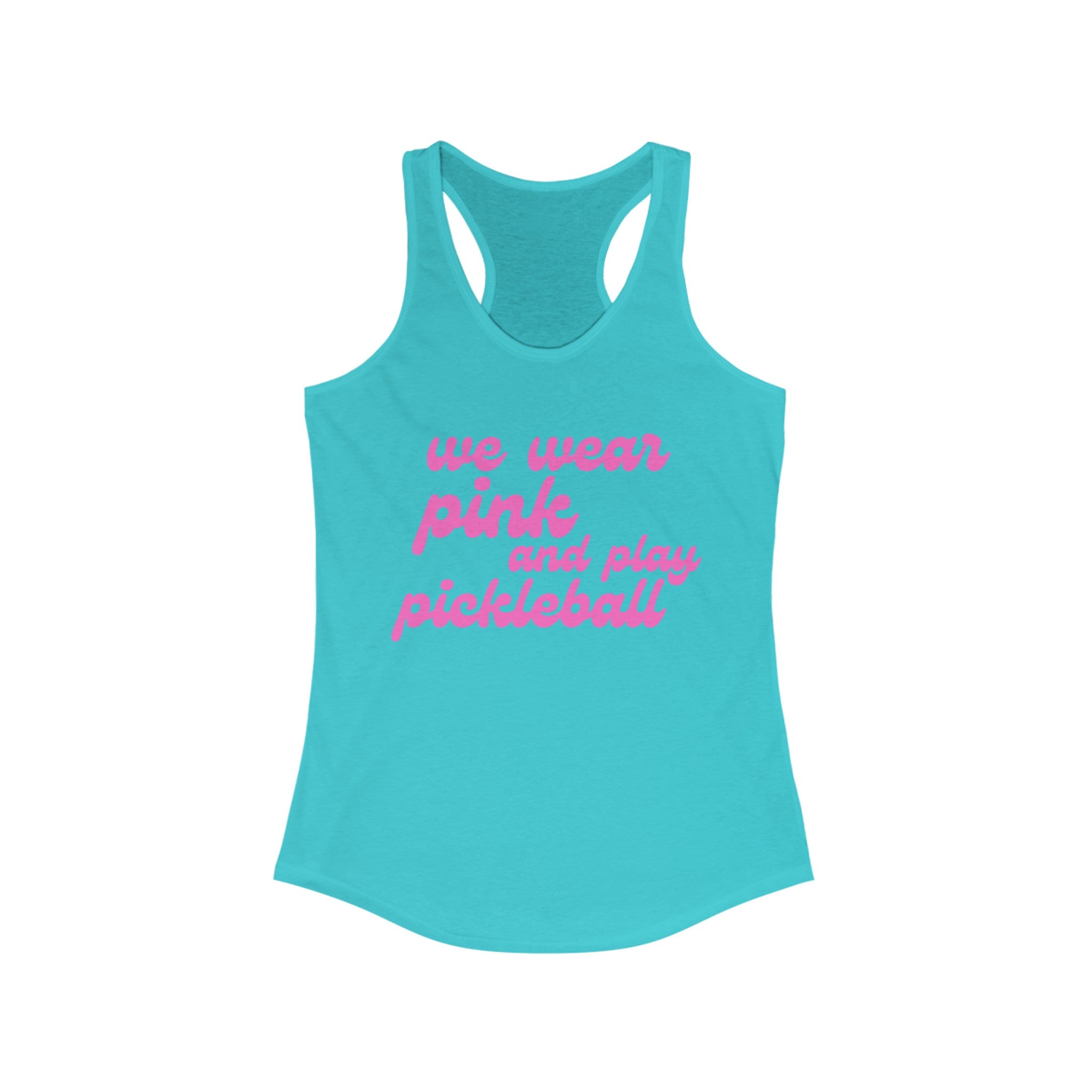 Women's Racerback Slim Fit Pickleball Tank | we wear pink and play pickleball | Pink Wednesdays Collection